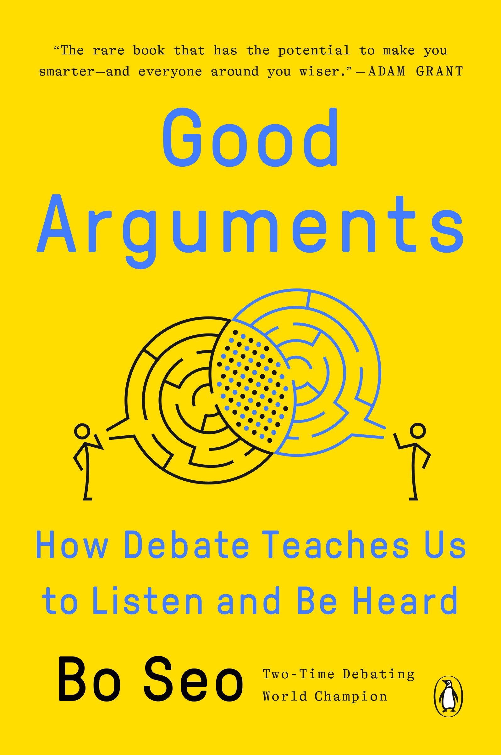 Good Arguments How Debate Teaches Us to Listen and Be Heard cover image