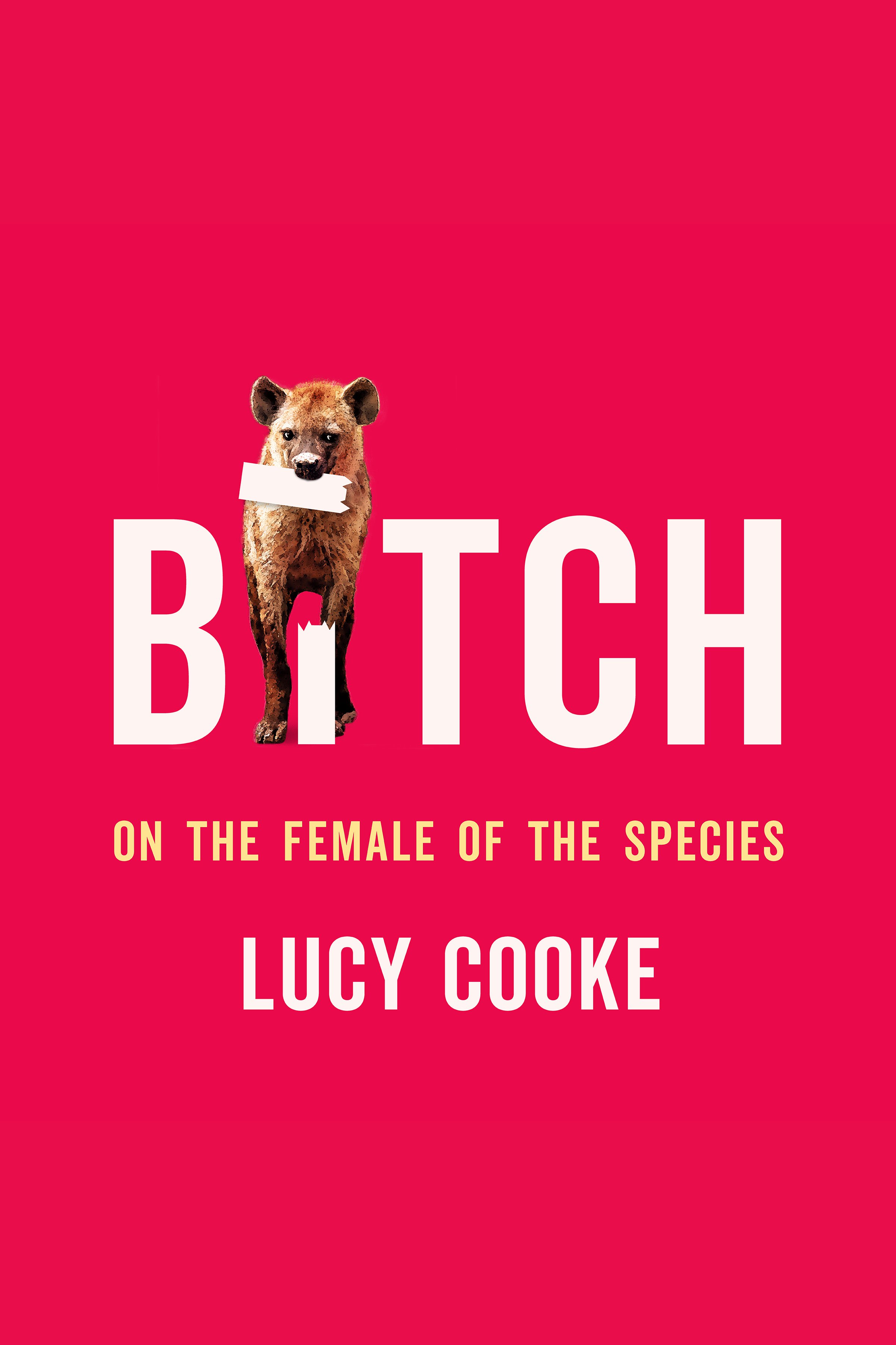 Bitch On the Female of the Species cover image