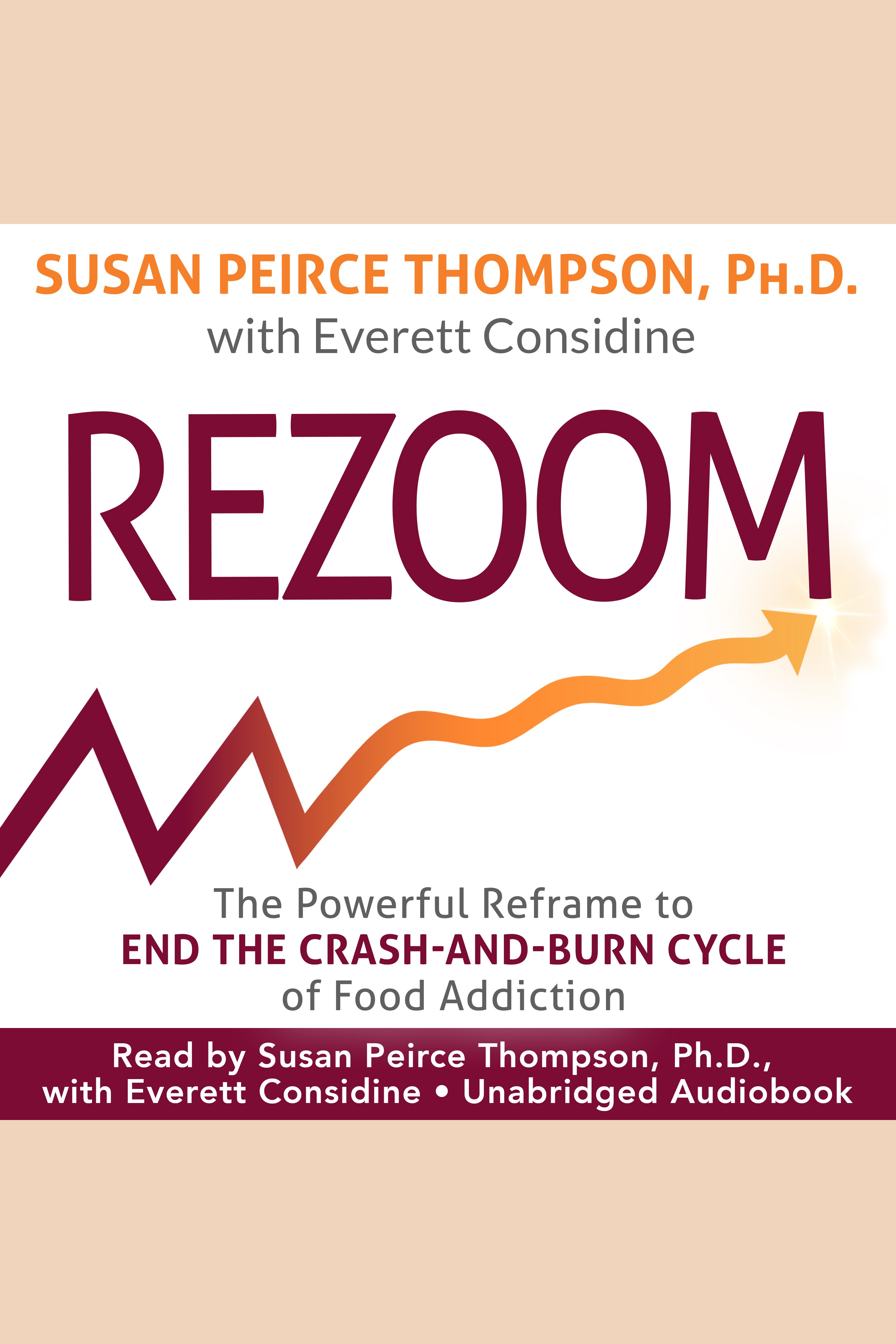 ReZoom The Powerful Reframe to End the Crash-and-Burn Cycle of Food Addiction cover image