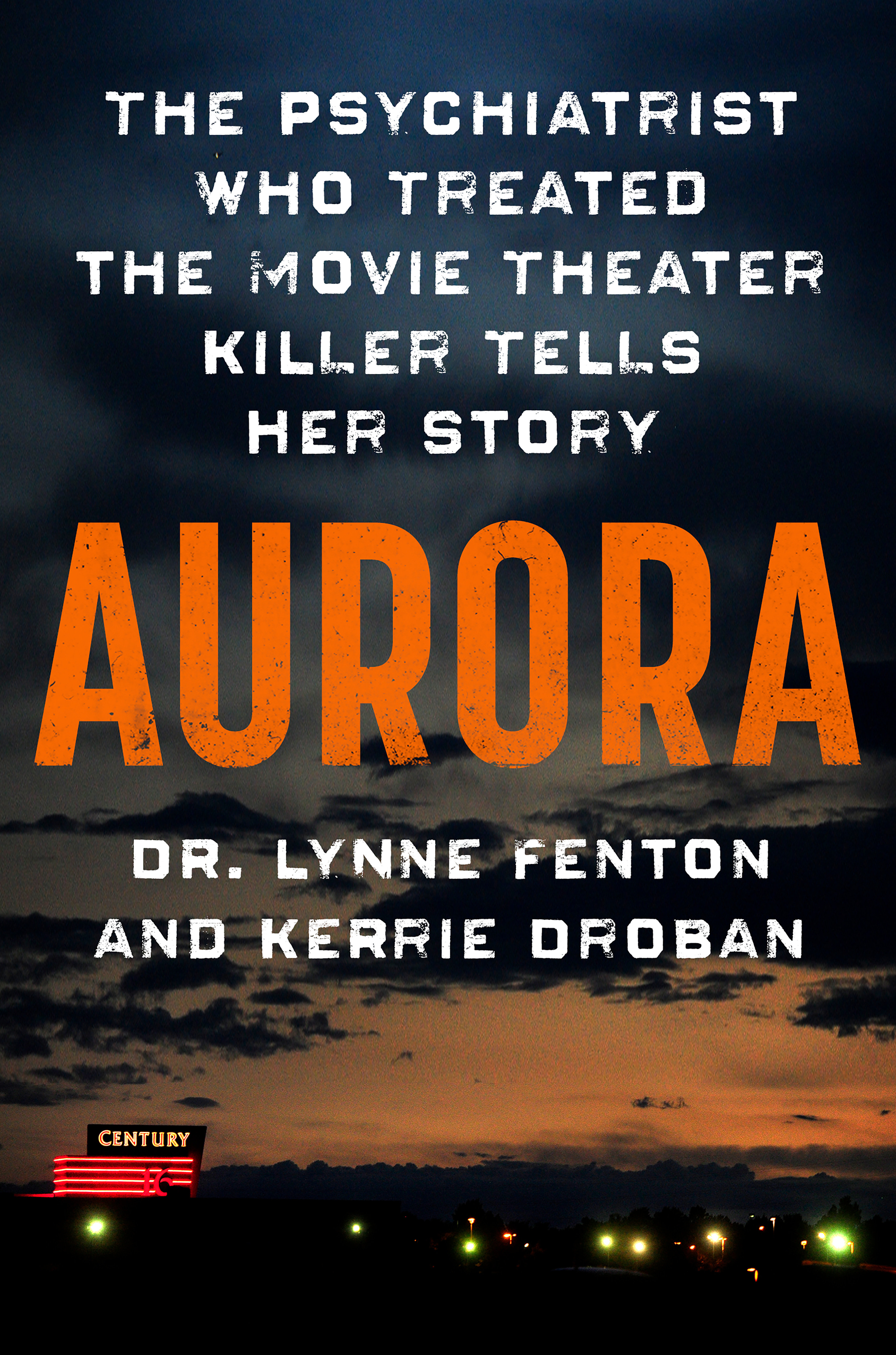 Aurora The Psychiatrist Who Treated the Movie Theater Killer Tells Her Story