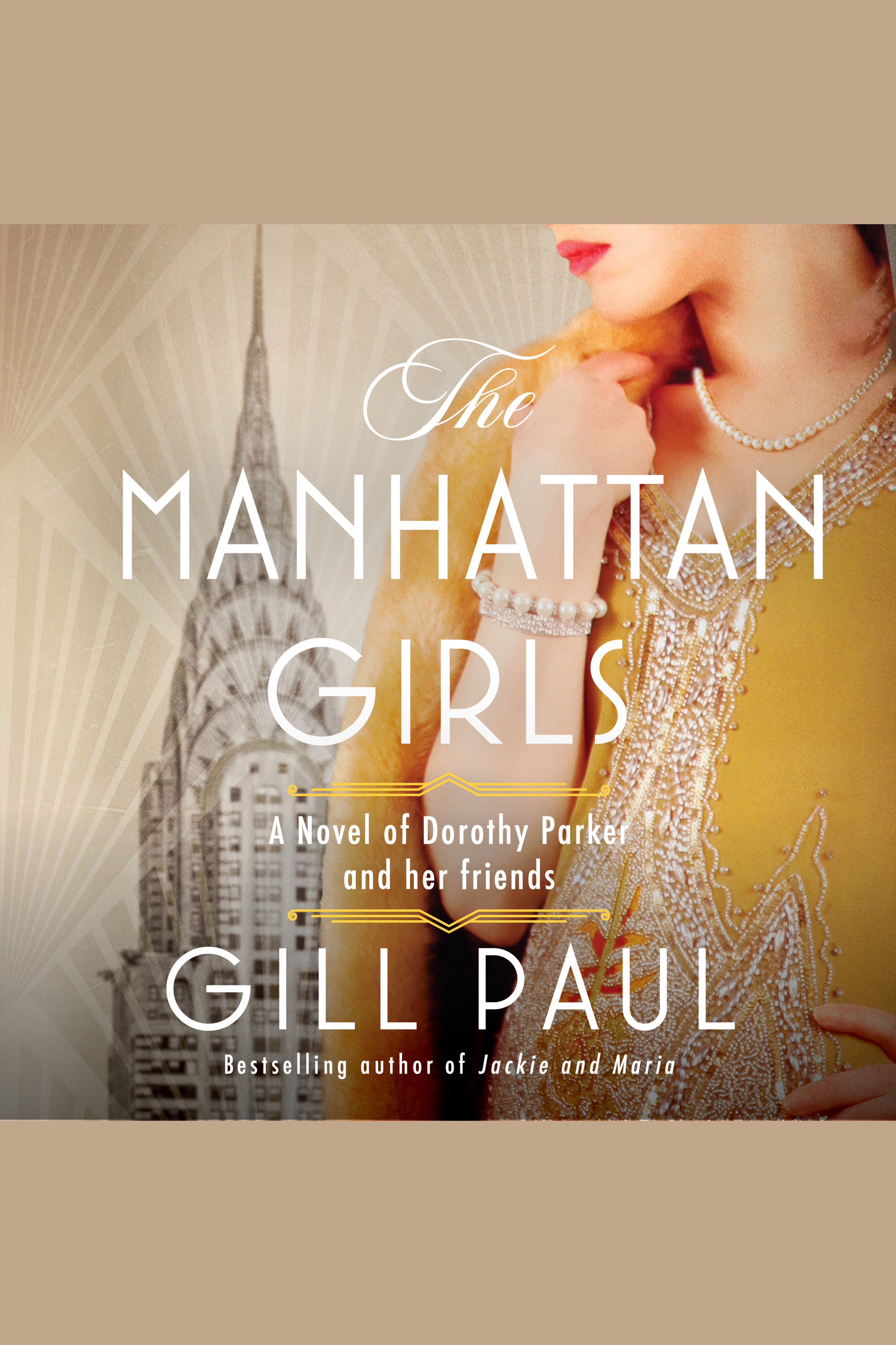 Cover image for The Manhattan Girls [electronic resource] : A Novel of Dorothy Parker and Her Friends