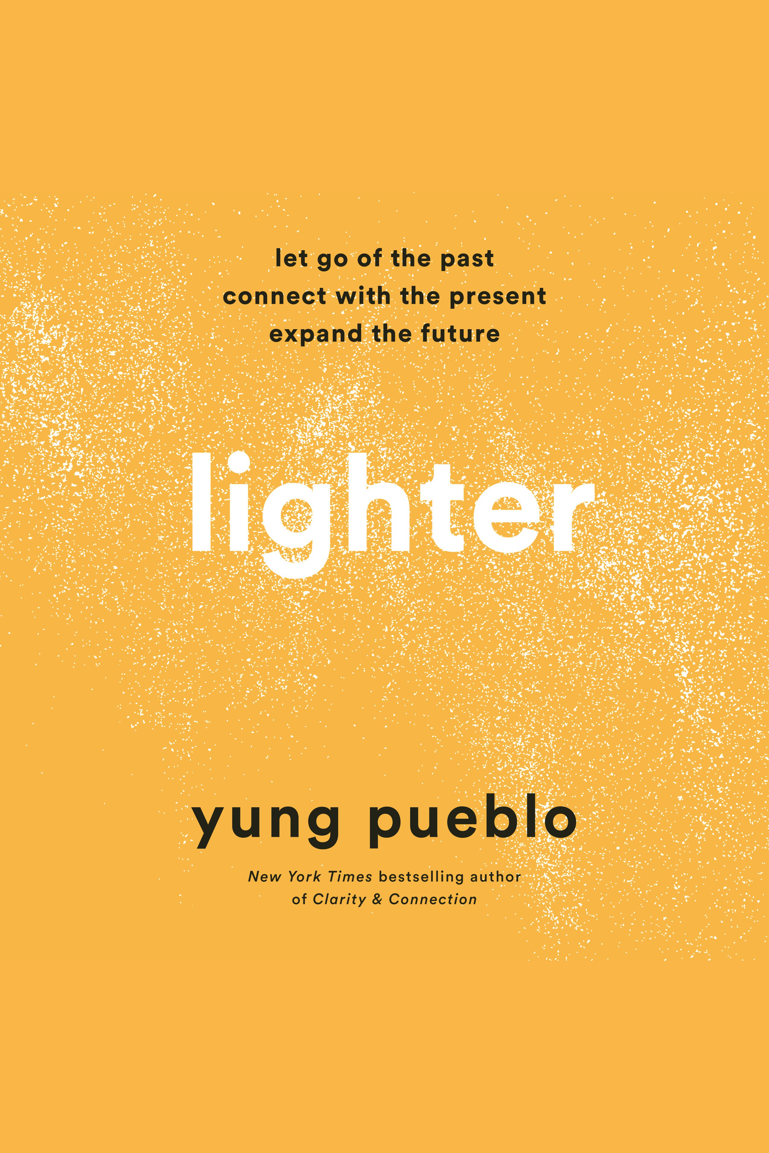Lighter Let Go of the Past, Connect with the Present, and Expand the Future cover image