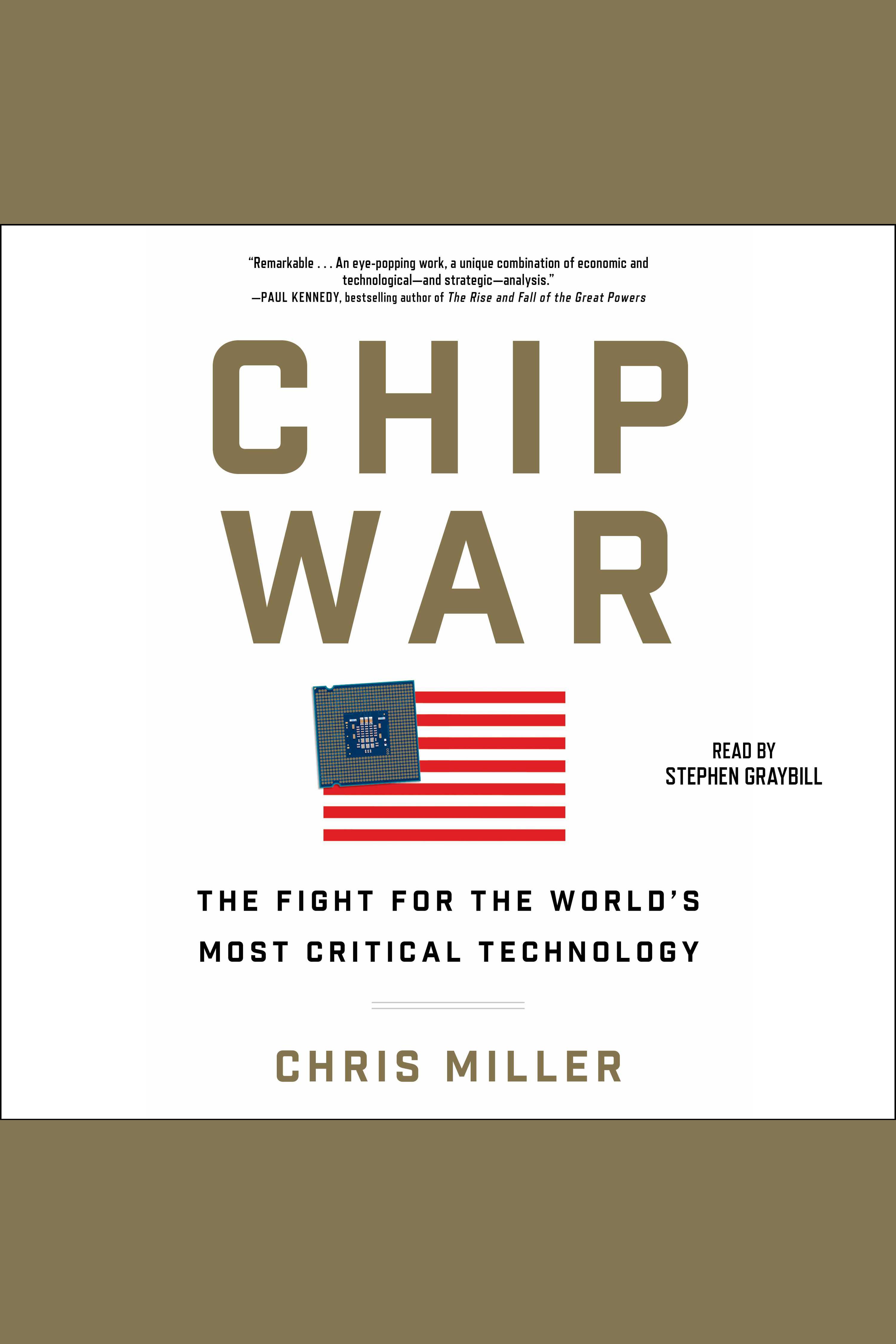 Chip War The Fight for the World's Most Critical Technology cover image