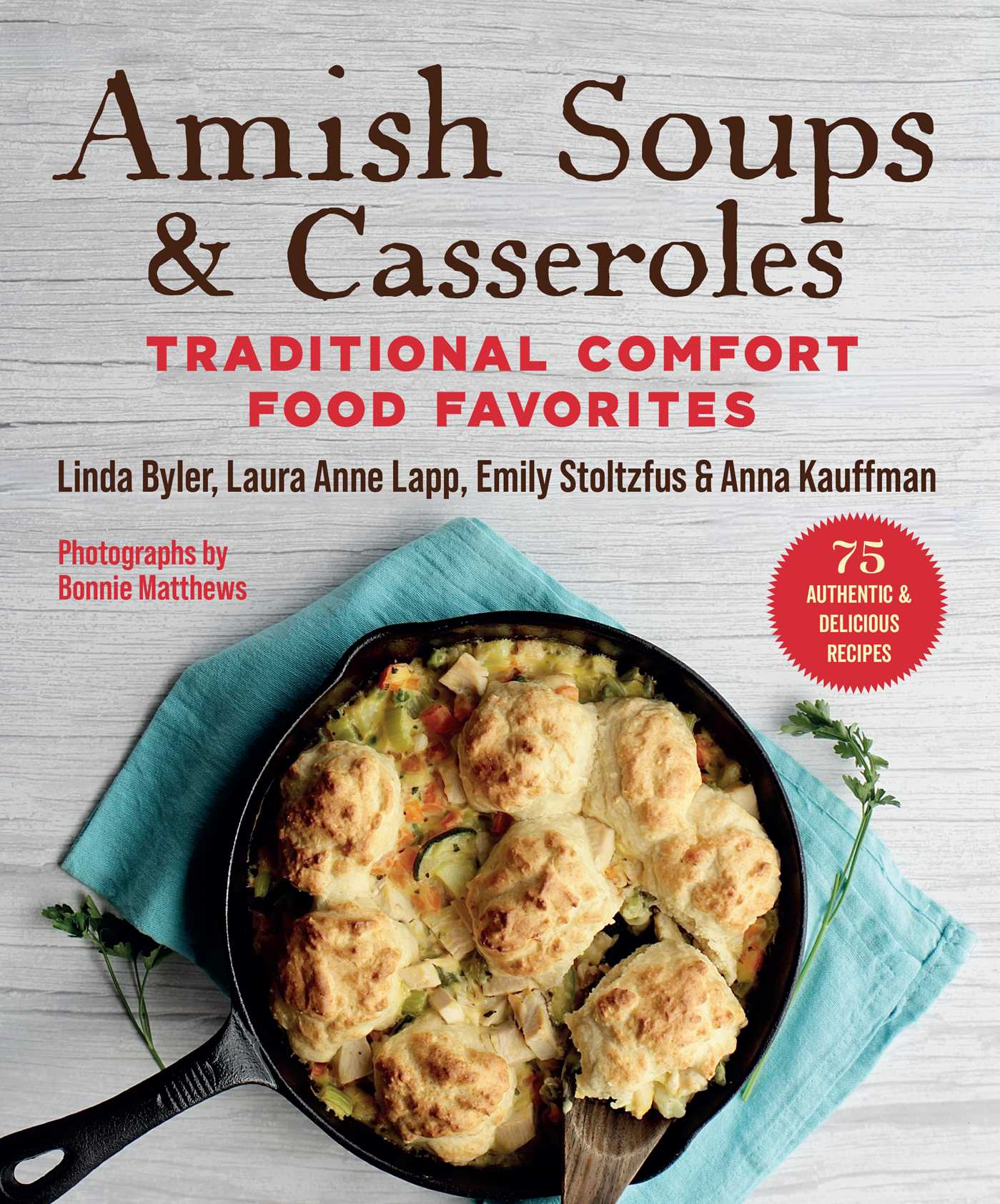 Amish Soups & Casseroles Traditional Comfort Food Favorites