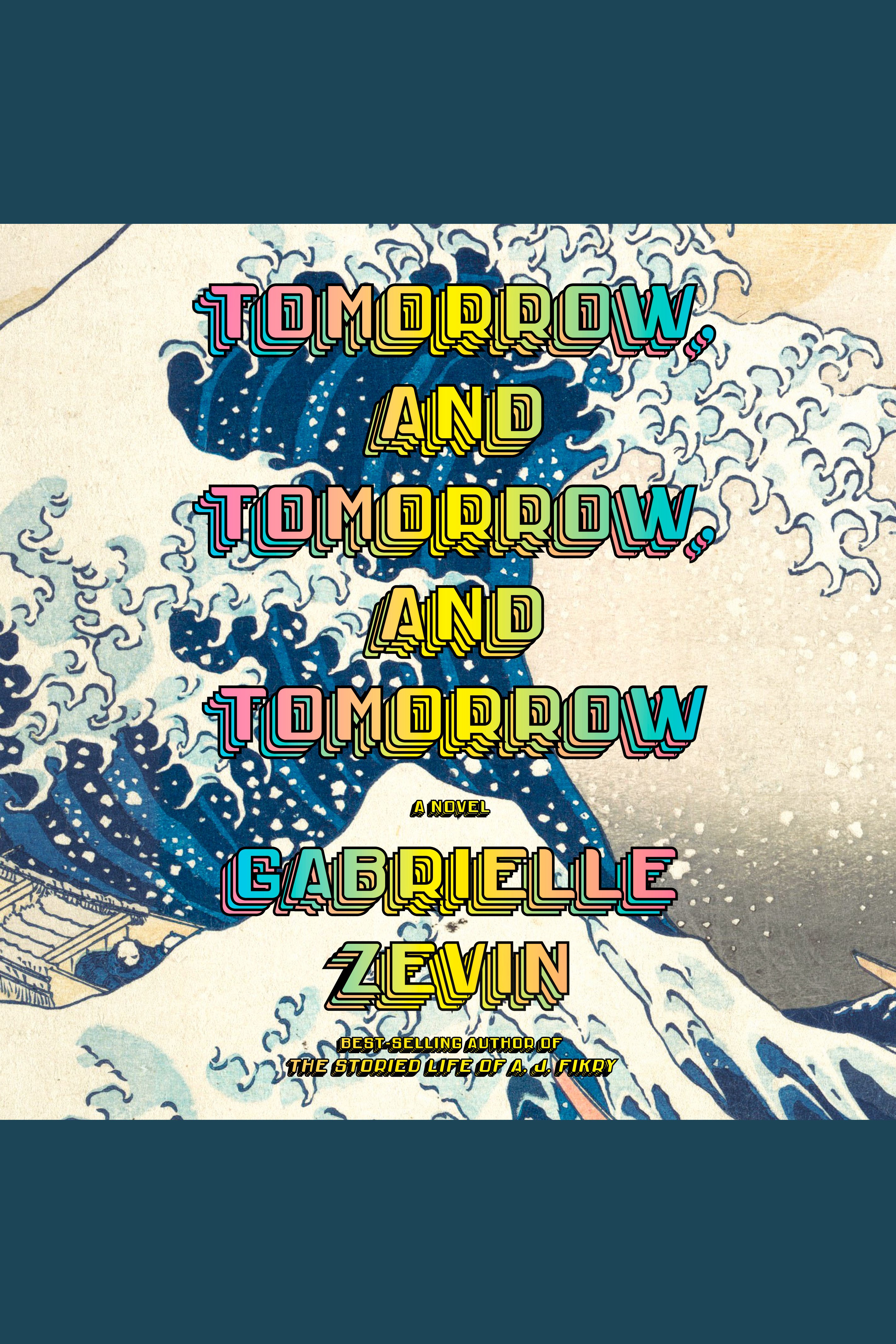 Tomorrow, and Tomorrow, and Tomorrow cover image