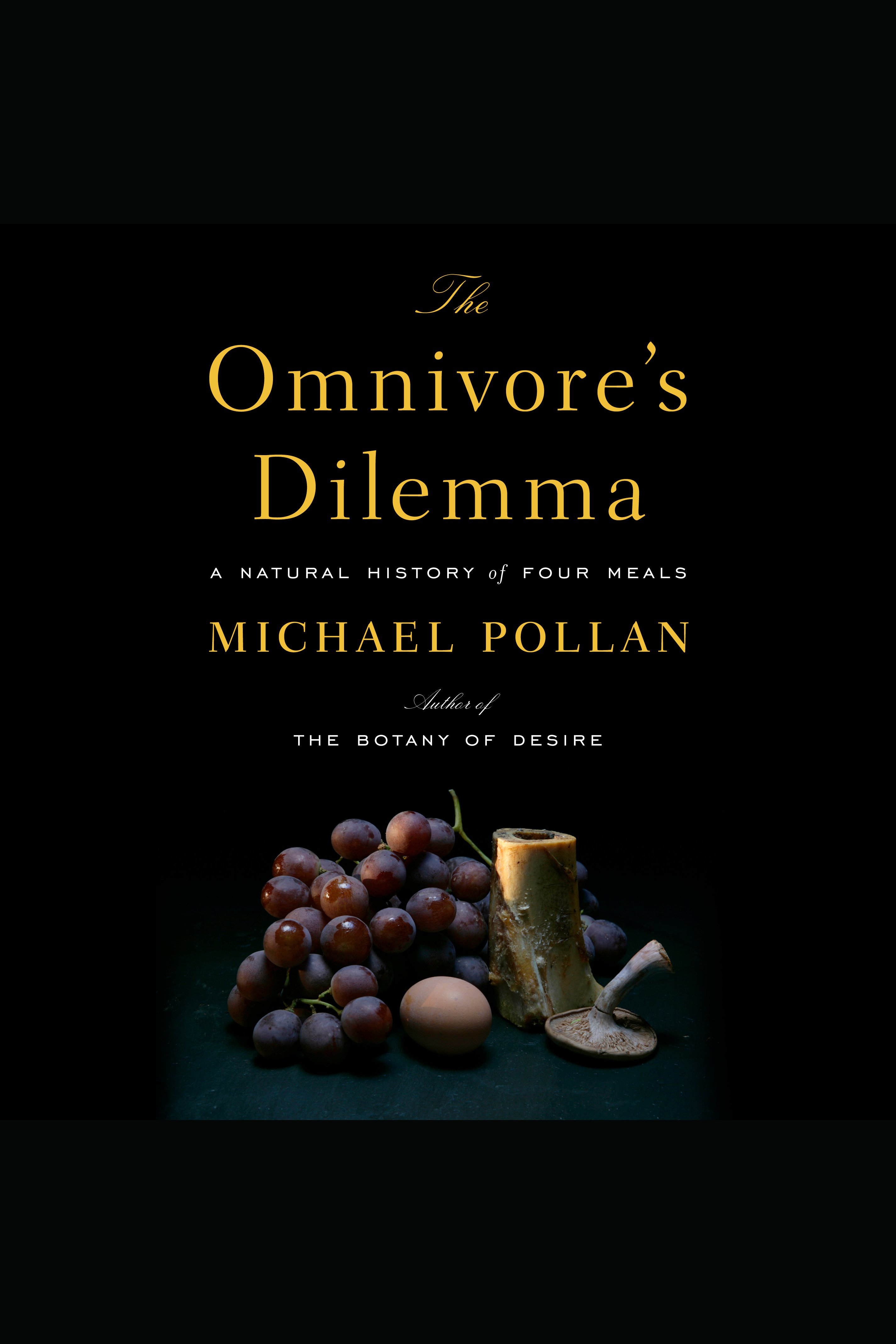 Cover image for Omnivore's Dilemma, The [electronic resource] : A Natural History of Four Meals