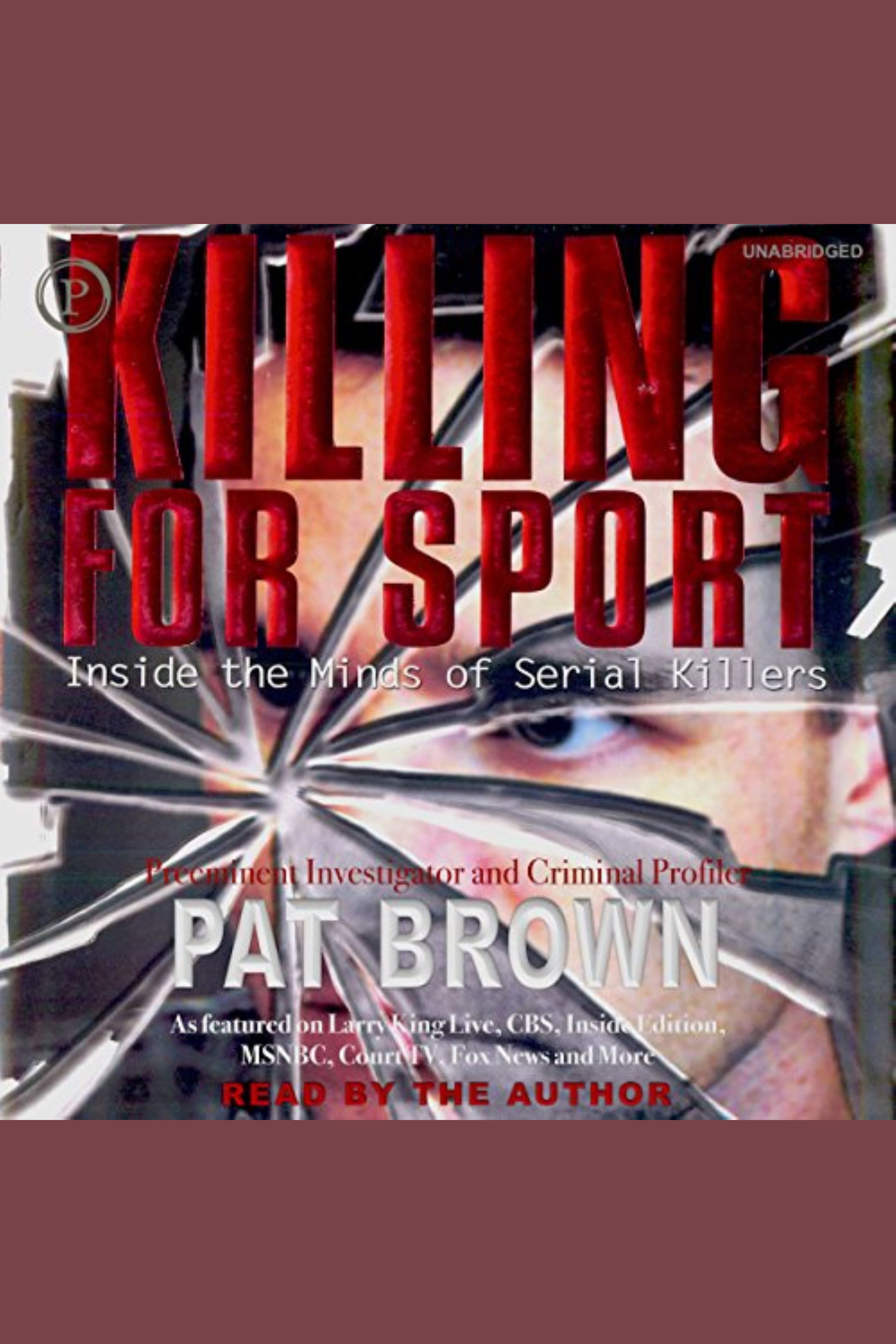 Killing for Sport Inside the Minds of Serial Killers cover image