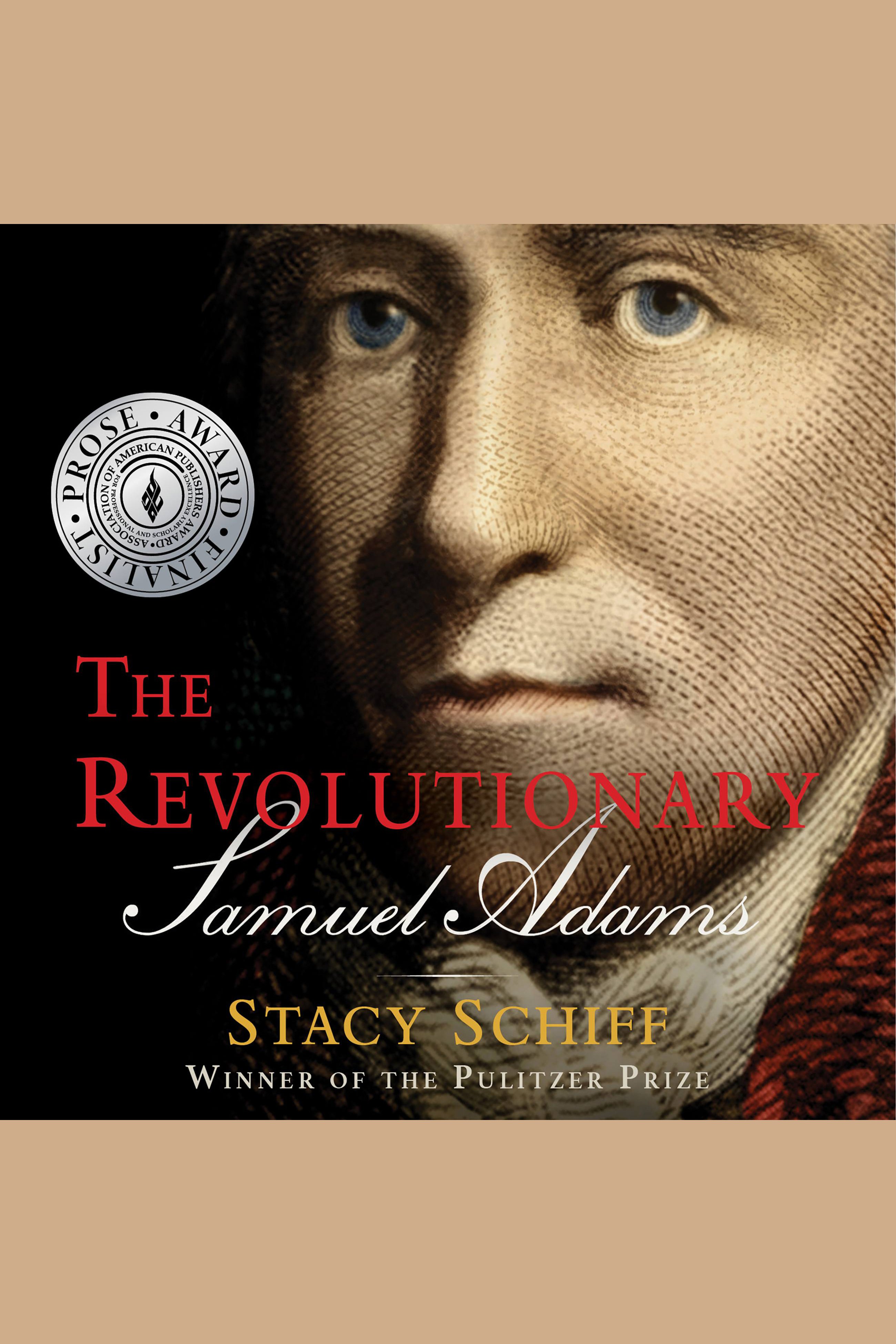 The Revolutionary: Samuel Adams cover image