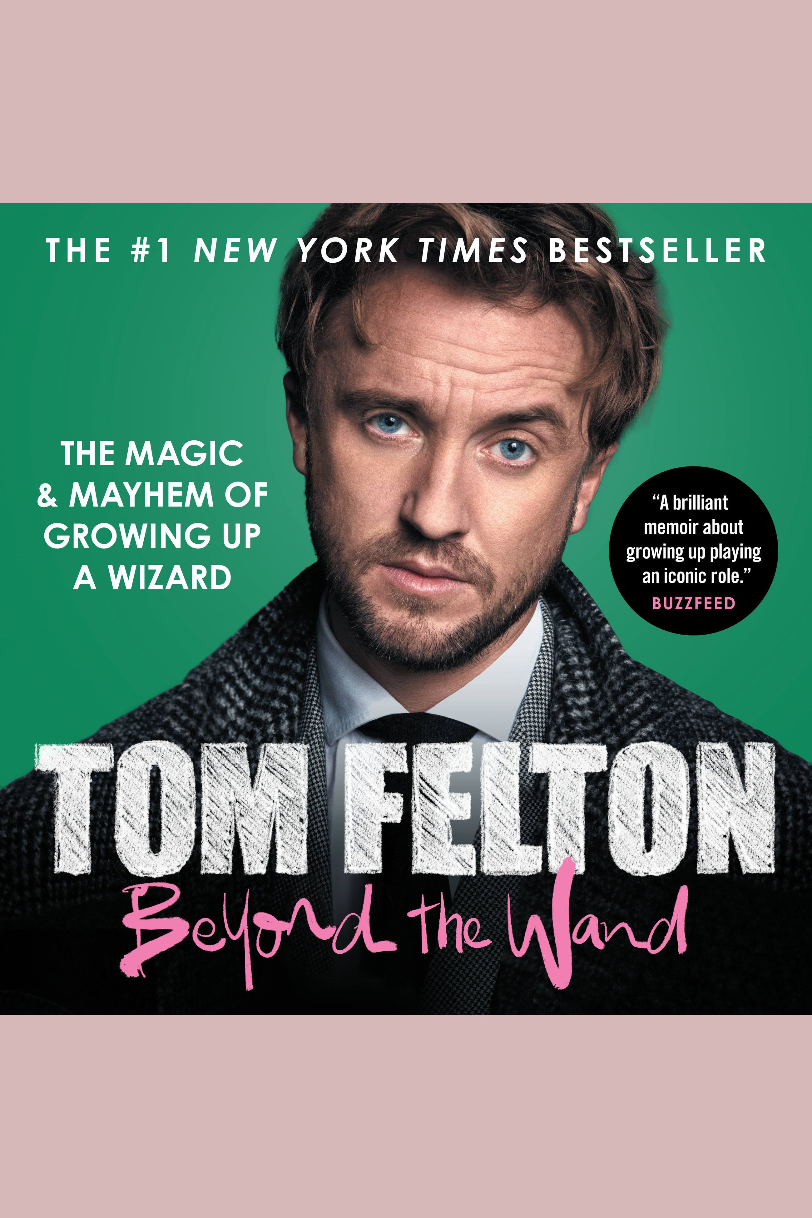 Beyond the Wand The Magic and Mayhem of Growing Up a Wizard cover image