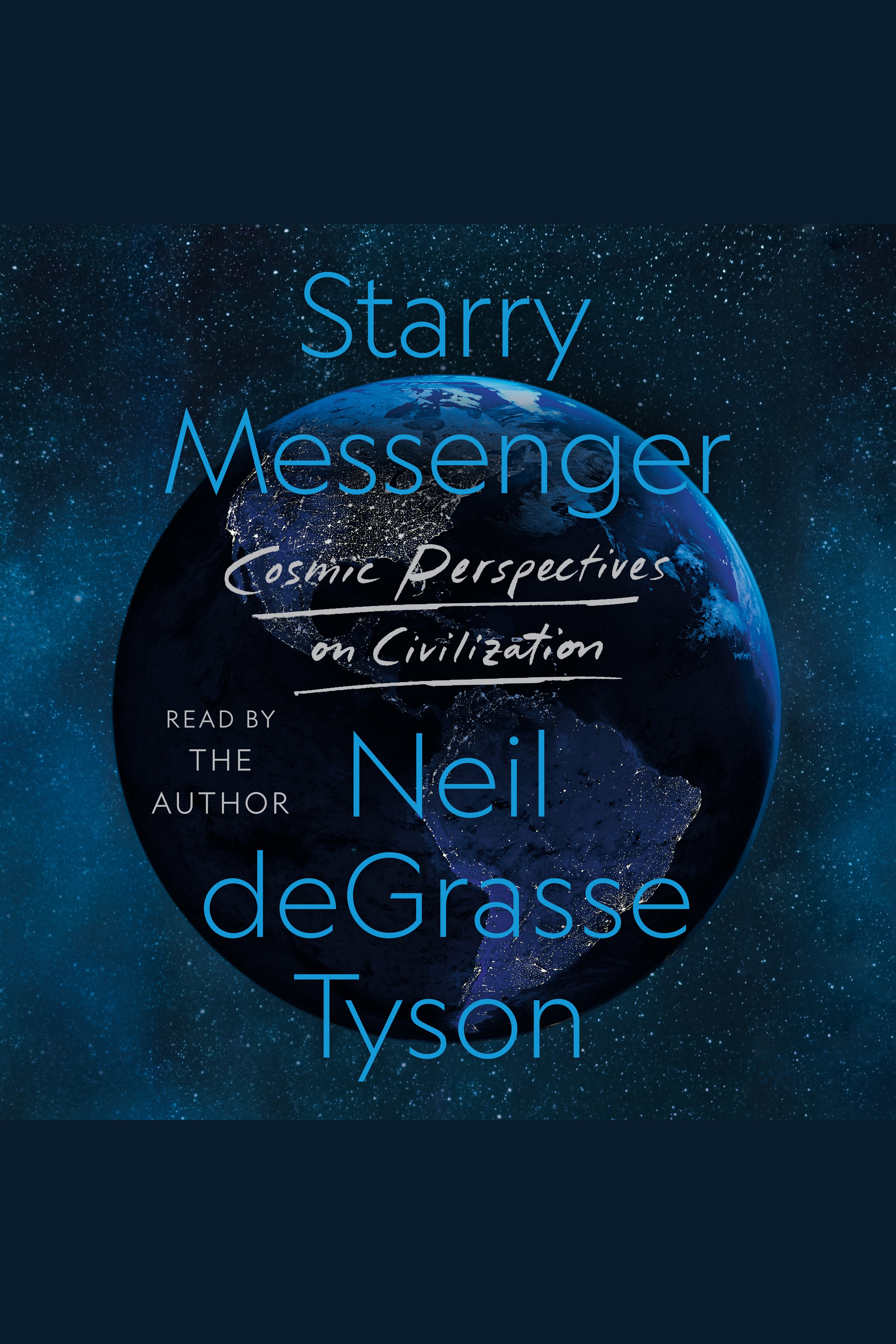 Starry Messenger Cosmic Perspectives on Civilization cover image