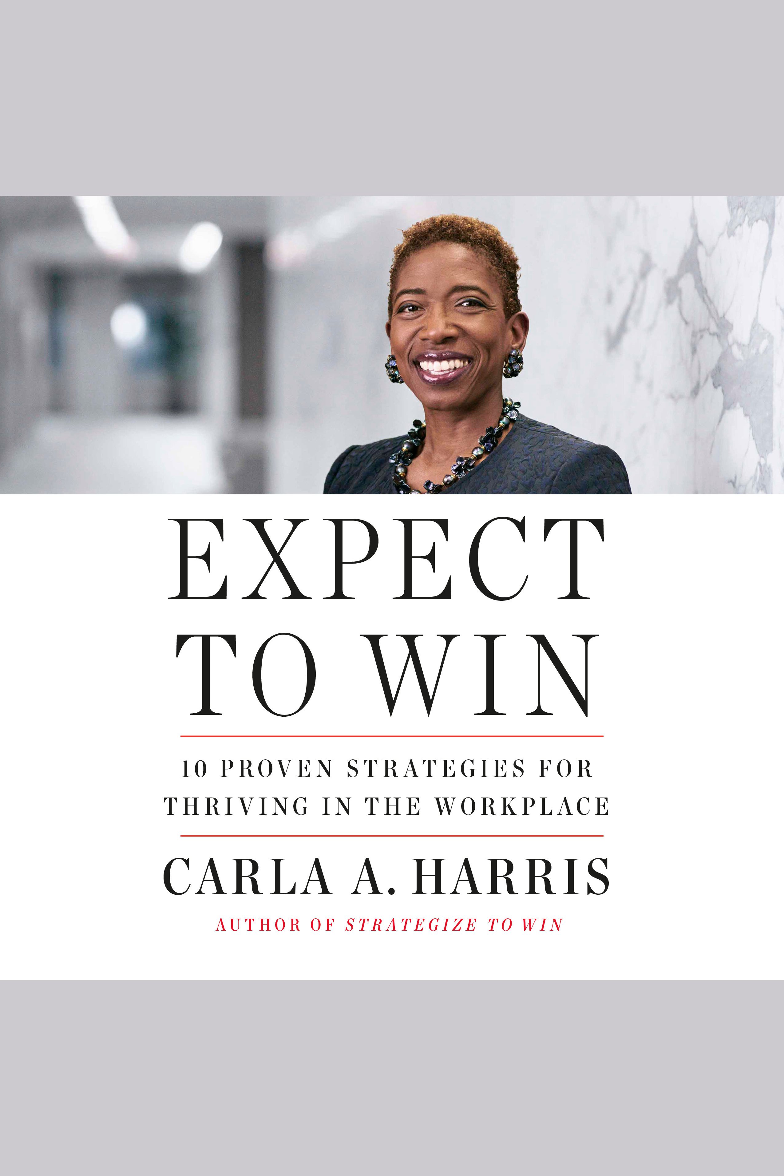 Expect to Win 10 Proven Strategies for Thriving in the Workplace cover image