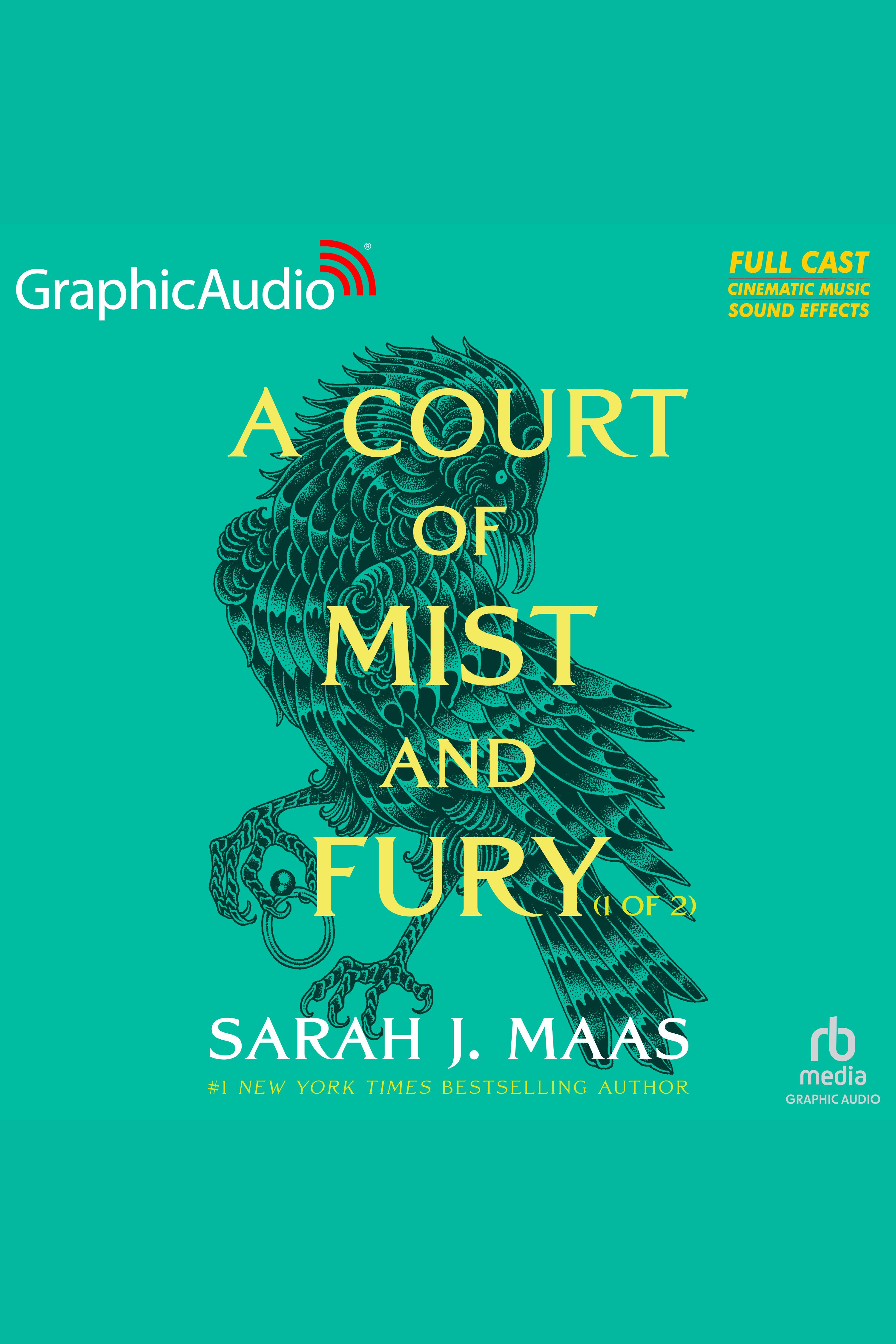 Cover image for A Court of Mist and Fury (1 of 2) (Dramatized Adaptation) [electronic resource] : A Court of Thorns and Roses 2