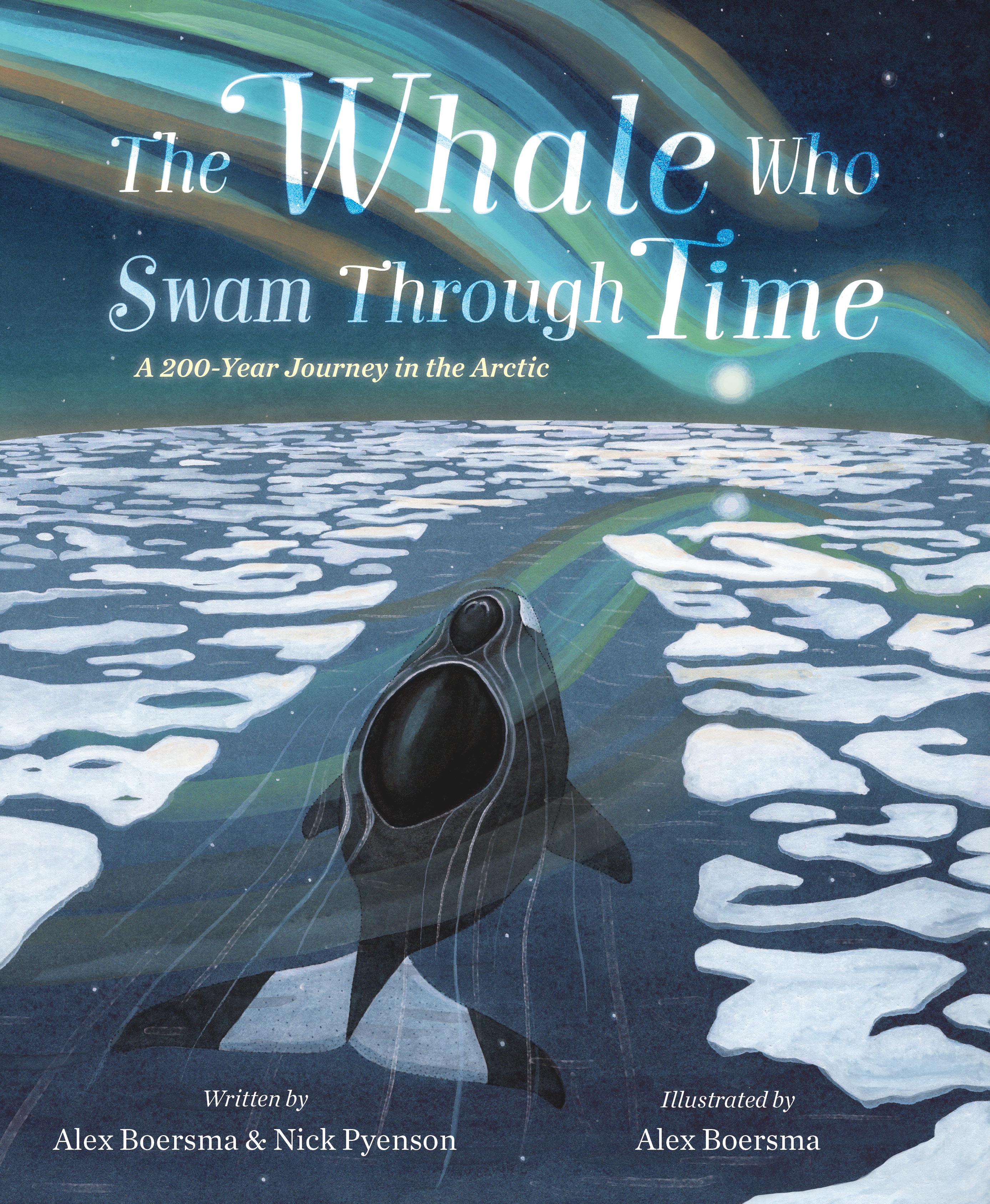 The Whale Who Swam Through Time A Two-Hundred-Year Journey in the Arctic cover image