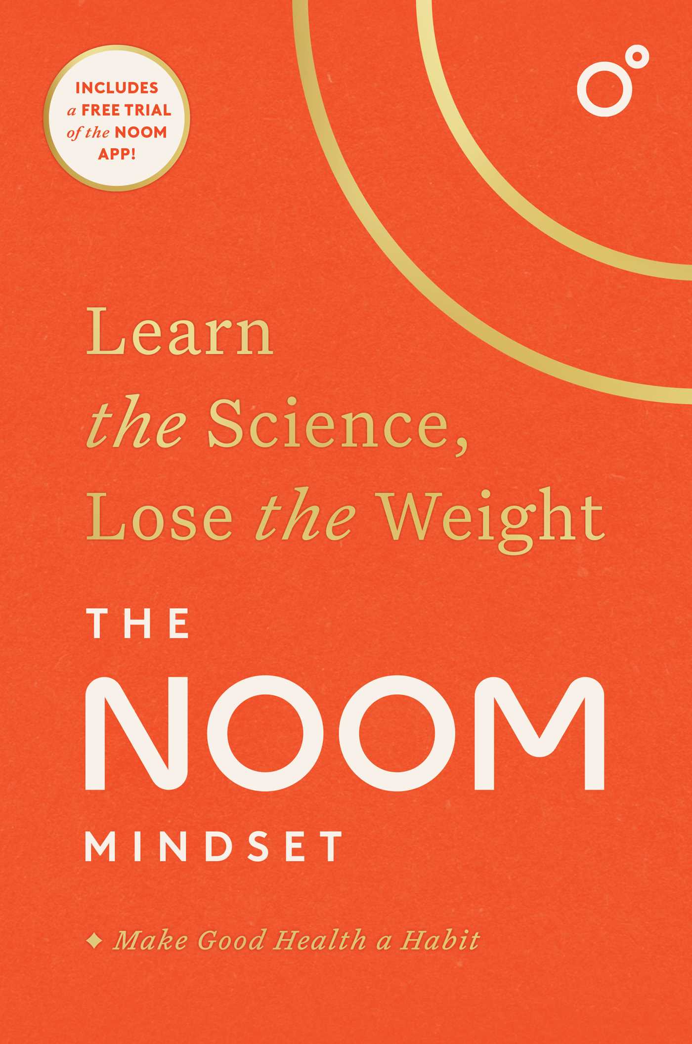 The Noom Mindset Learn the Science, Lose the Weight cover image