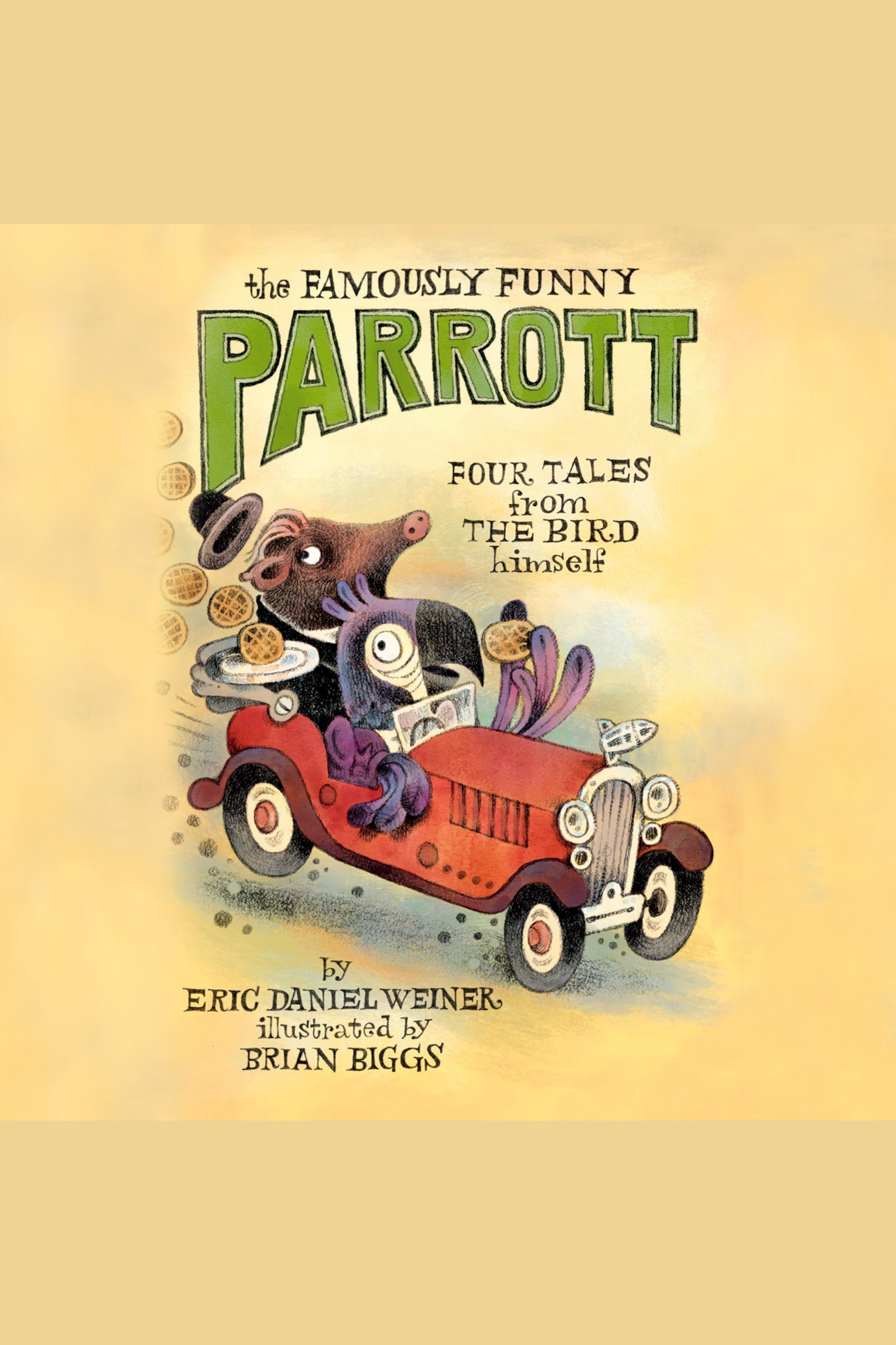 The Famously Funny Parrott Four Tales from the Bird Himself cover image