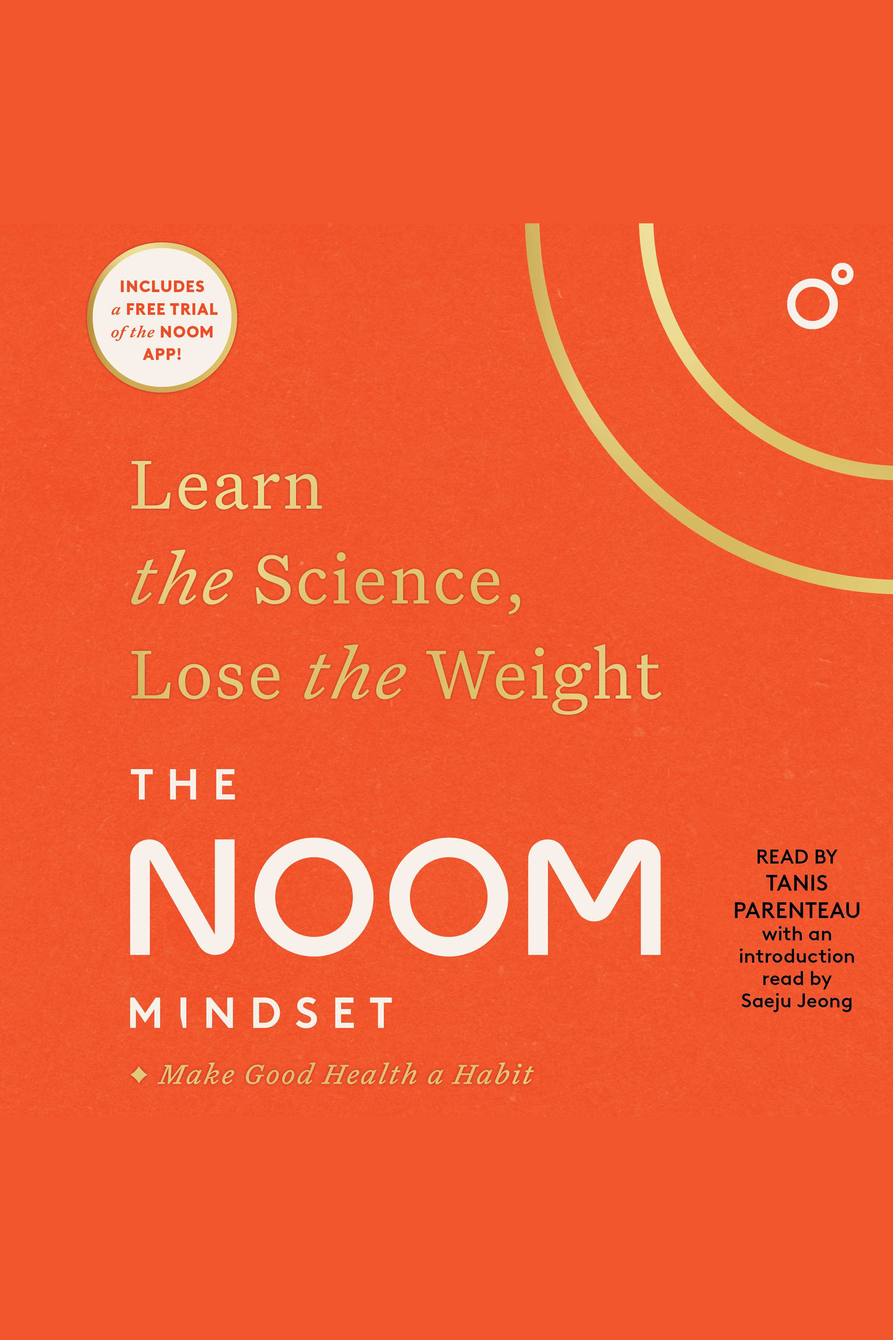 The Noom Mindset Learn the Science, Lose the Weight cover image