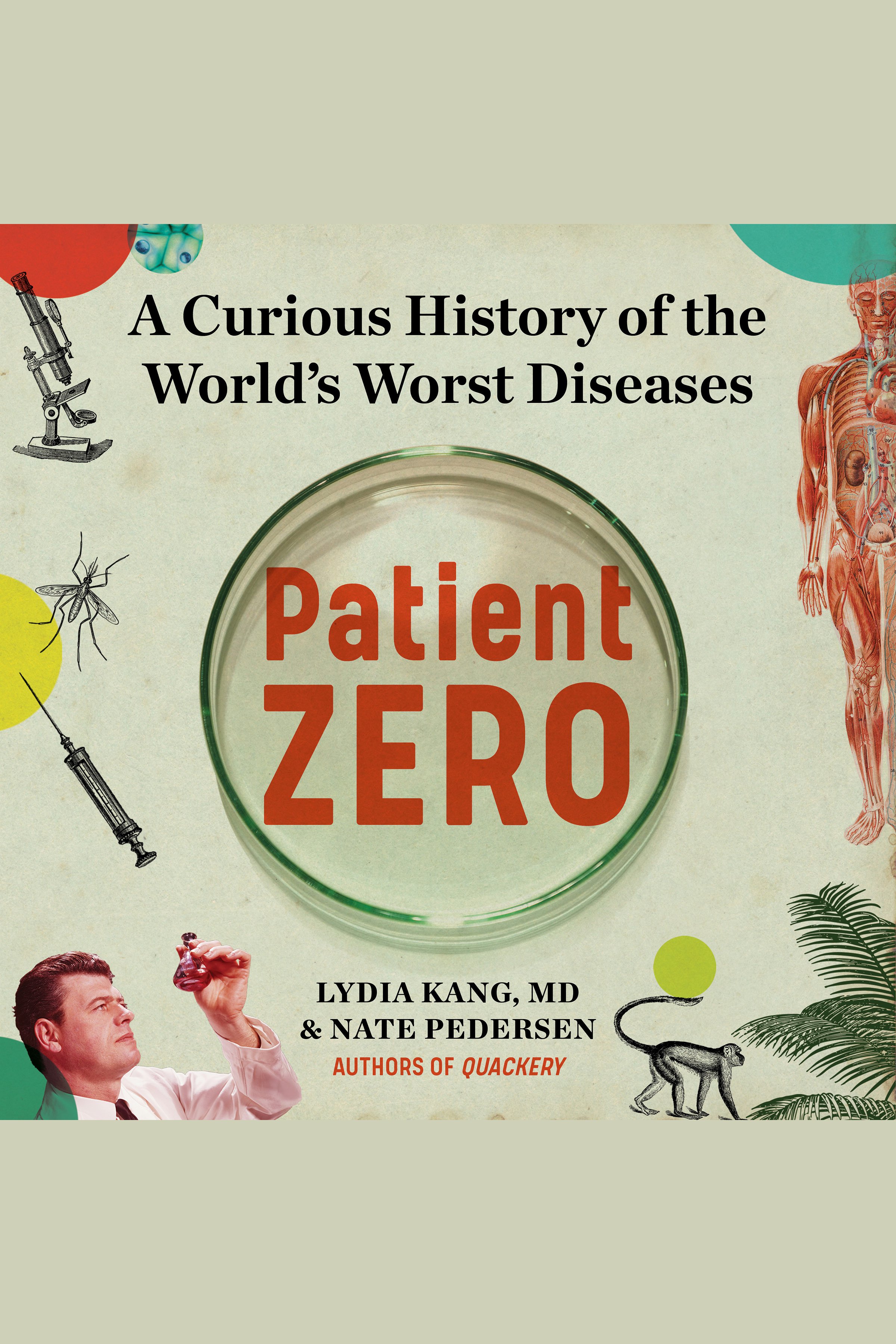 Patient Zero A Curious History of the World's Worst Diseases cover image