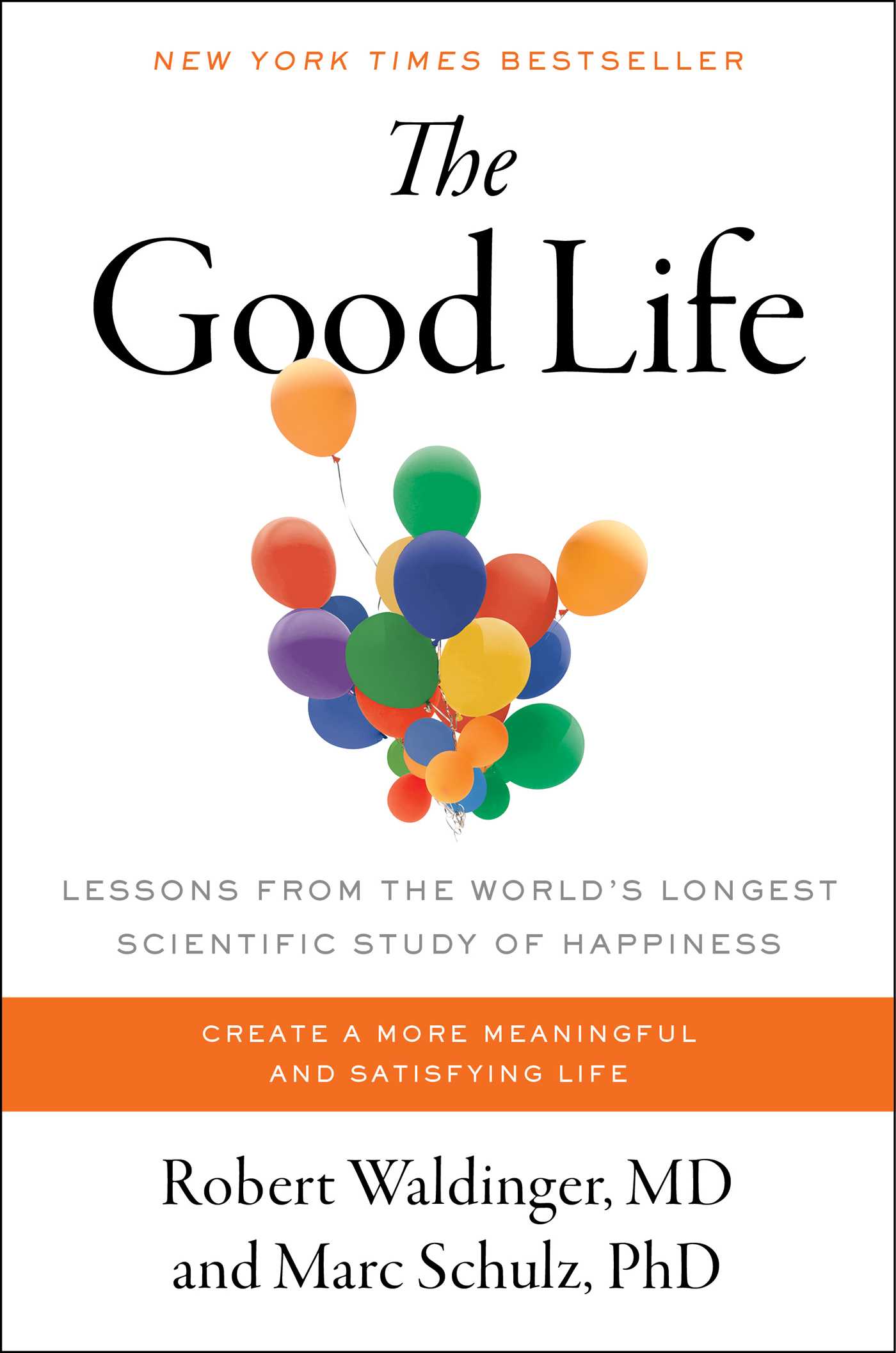 The Good Life Lessons from the World's Longest Scientific Study of Happiness