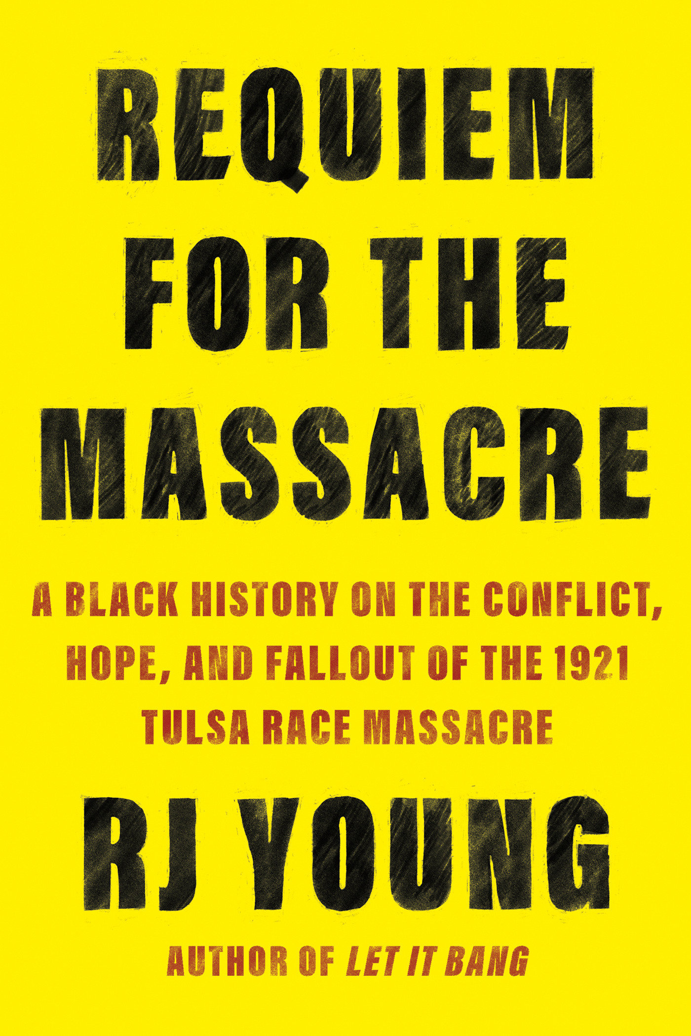 Cover image for Requiem for the Massacre [electronic resource] : A Black History on the Conflict, Hope, and Fallout of the 1921 Tulsa Race Massac re