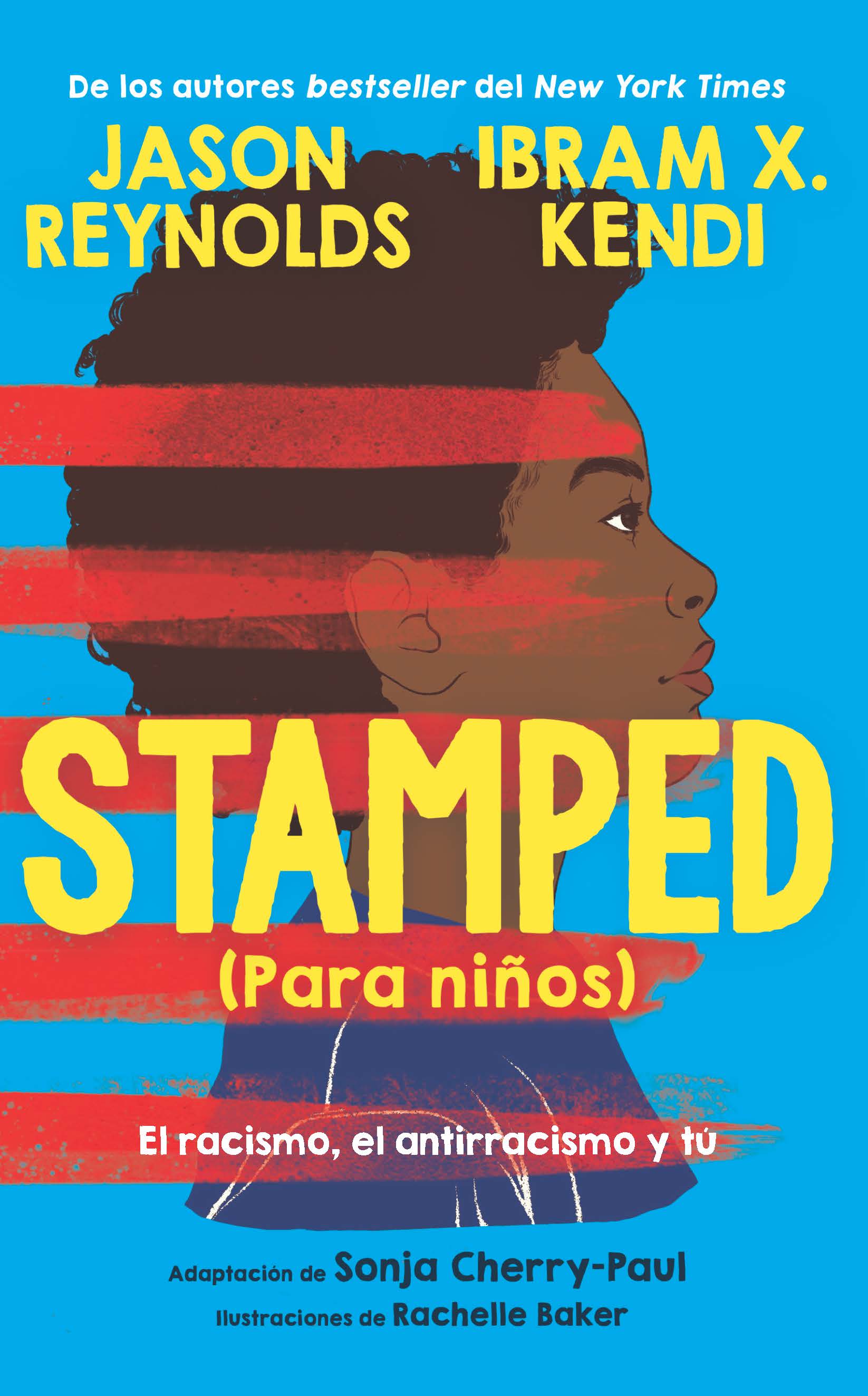 Cover image for Stamped (Para niños) [electronic resource] : El racismo, el antirracismo y tú