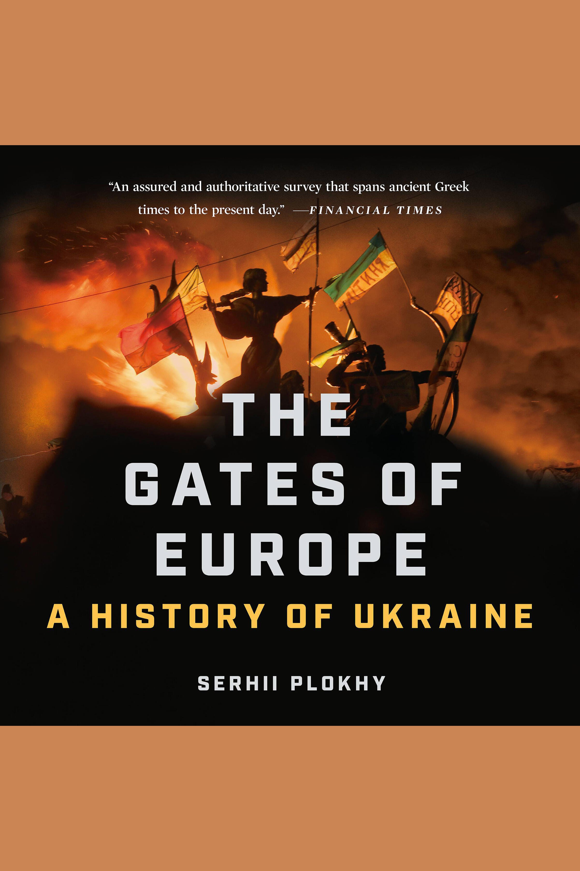 The Gates of Europe A History of Ukraine cover image