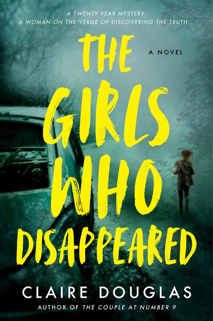 Cover image for The Girls Who Disappeared [electronic resource] : A Novel