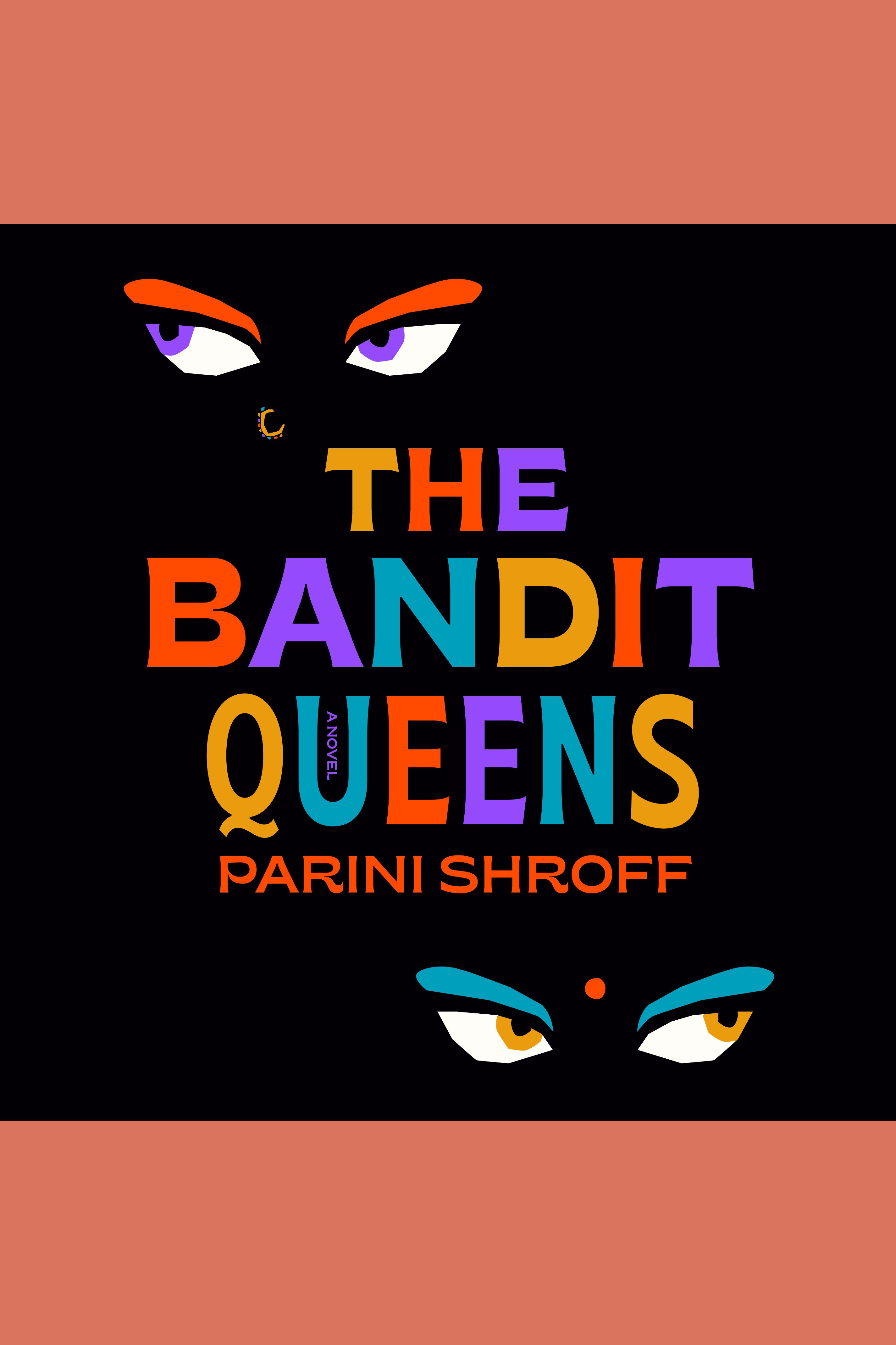 Cover image for The Bandit Queens [electronic resource] : A Novel