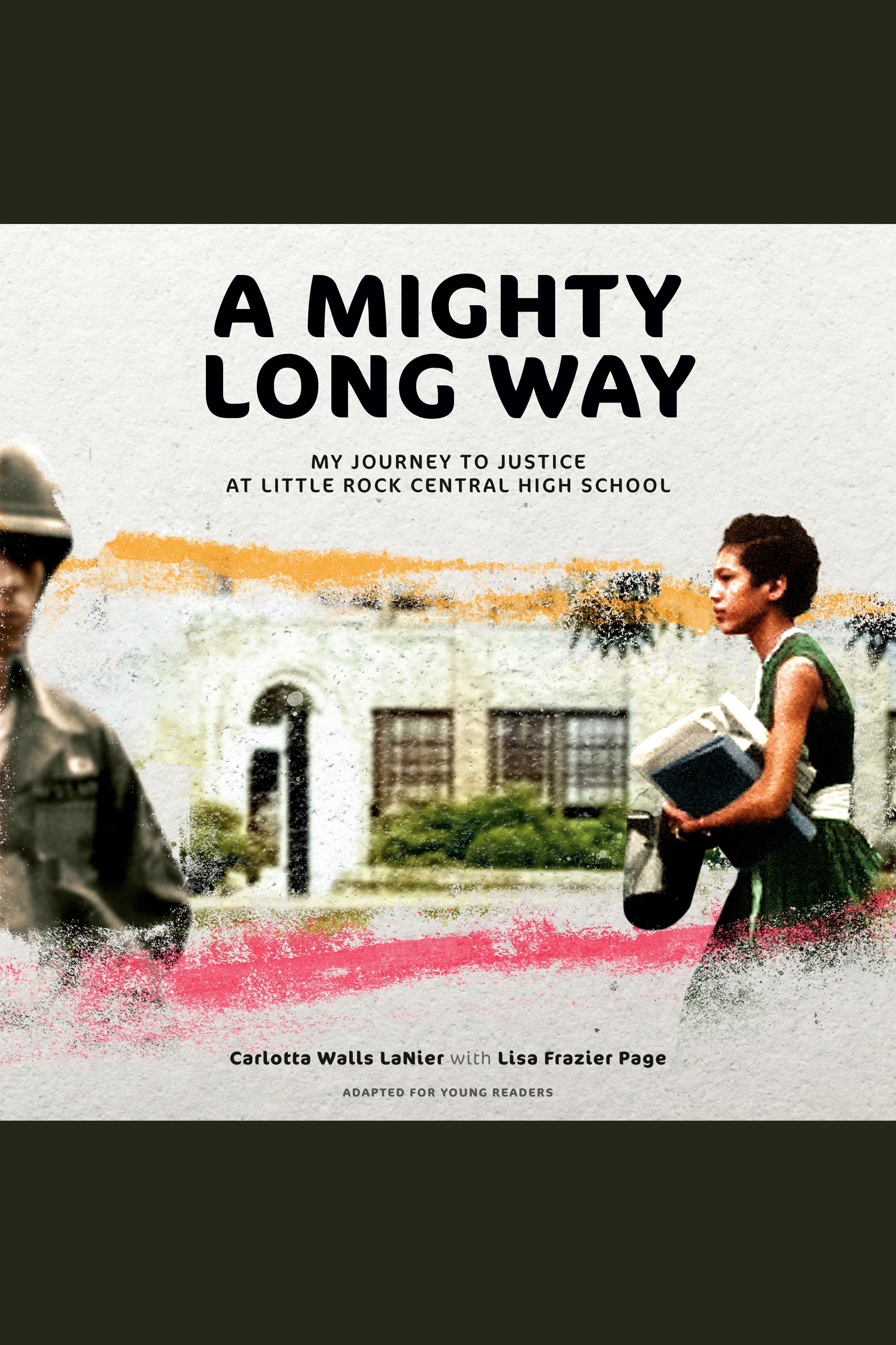 A Mighty Long Way (Adapted for Young Readers) My Journey to Justice at Little Rock Central High School cover image