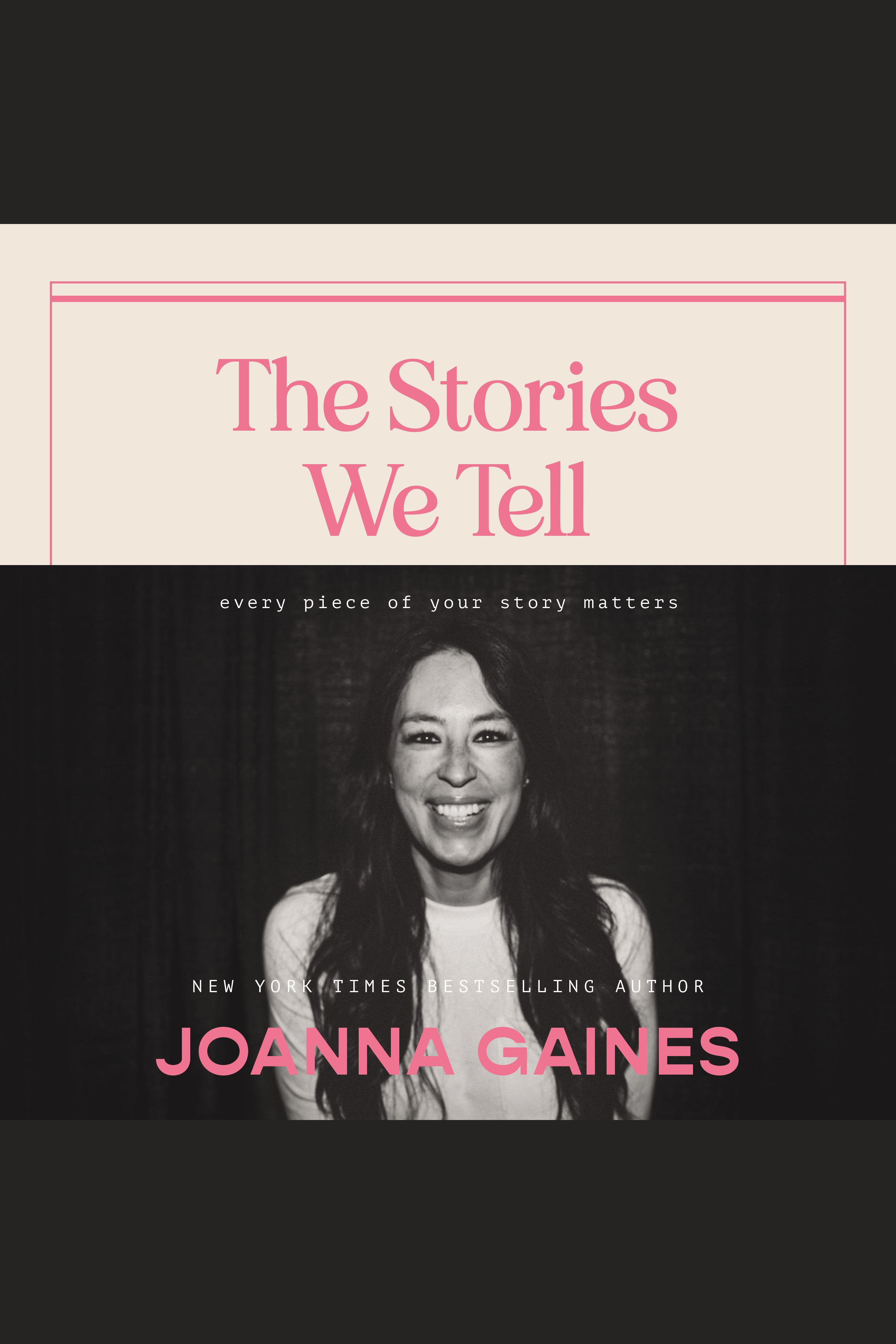 The Stories We Tell Every Piece of Your Story Matters cover image
