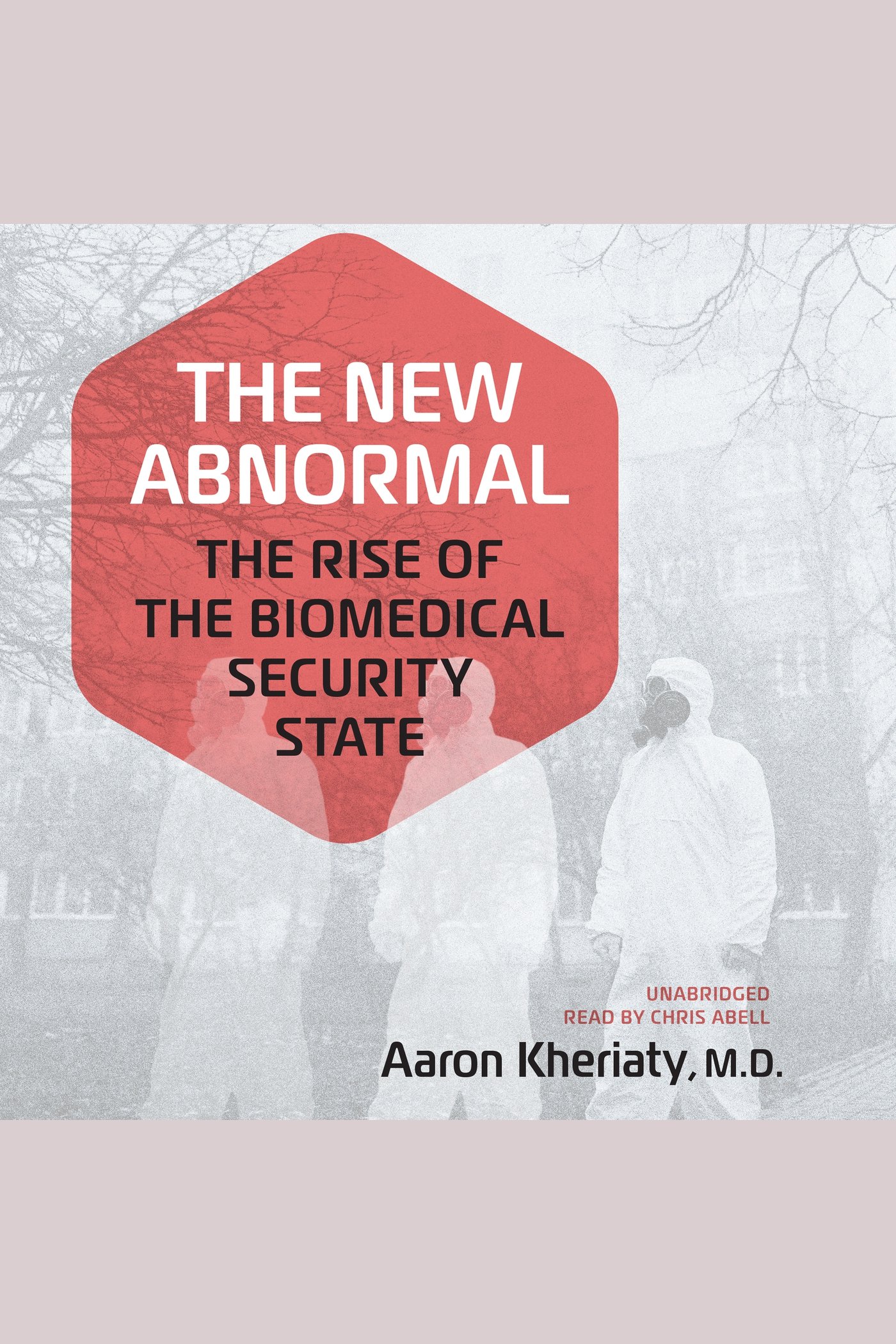 The New Abnormal The Rise of the Biomedical Security State cover image