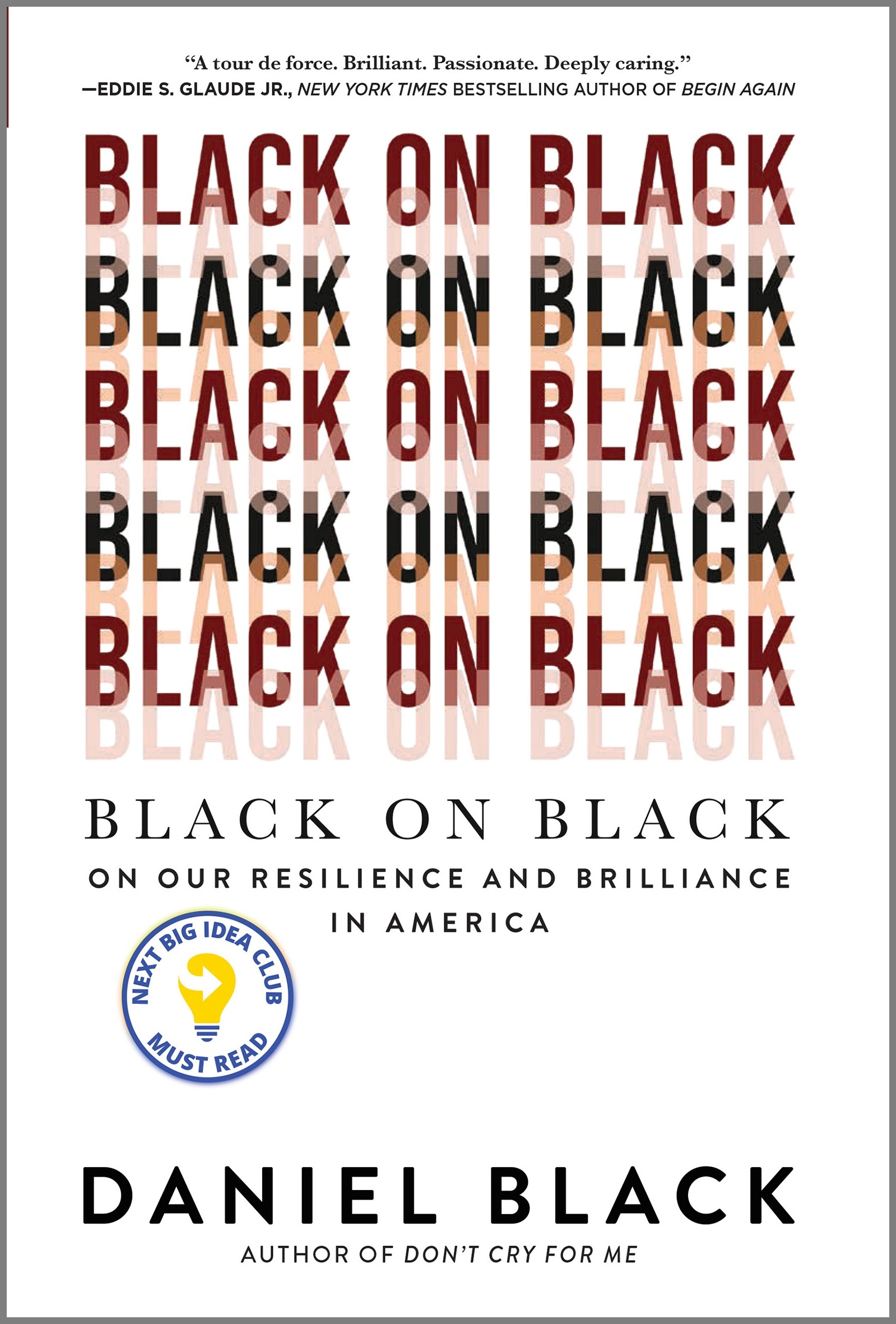 Black on Black On Our Resilience and Brilliance in America