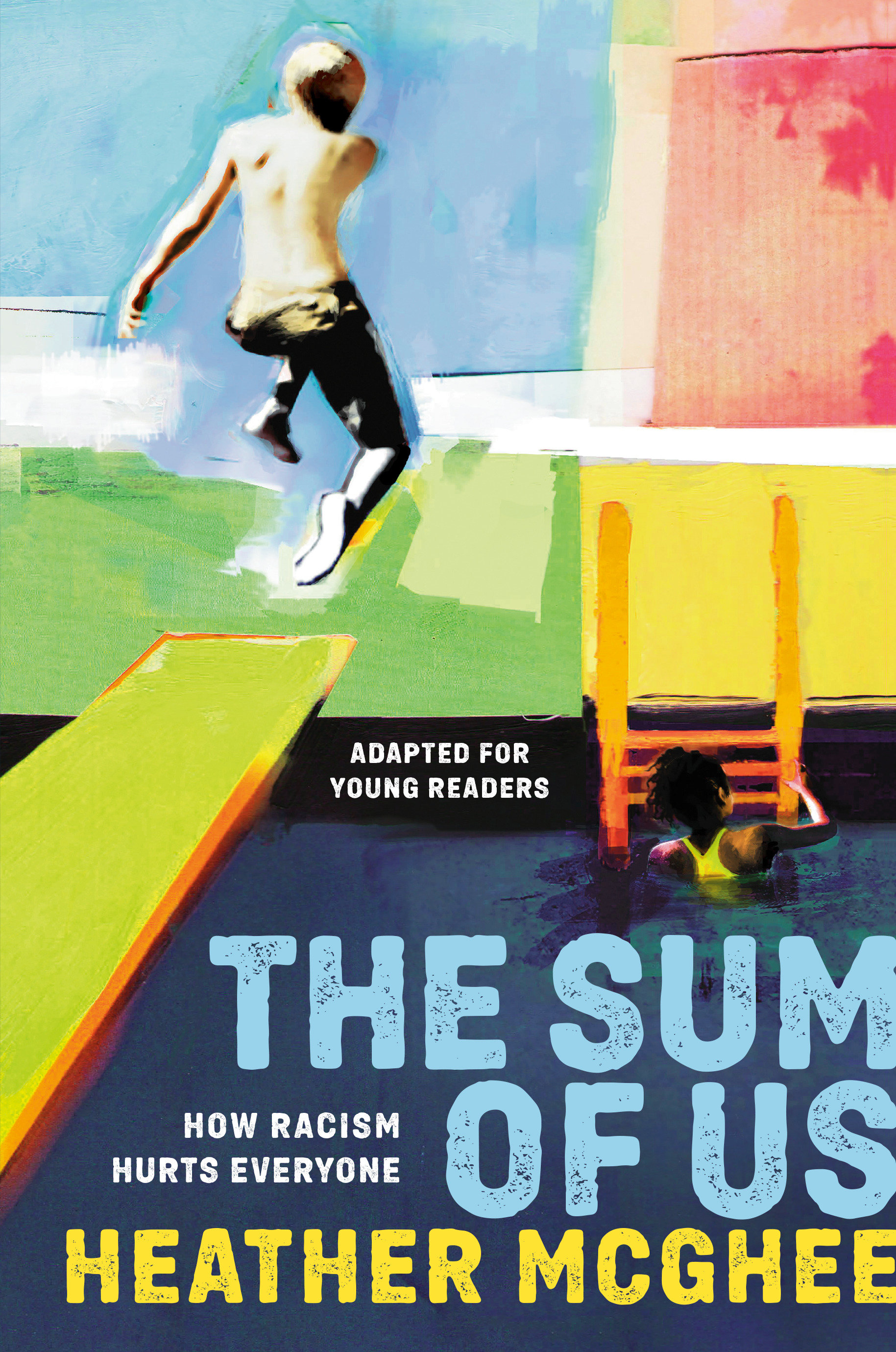 The Sum of Us (Adapted for Young Readers) How Racism Hurts Everyone