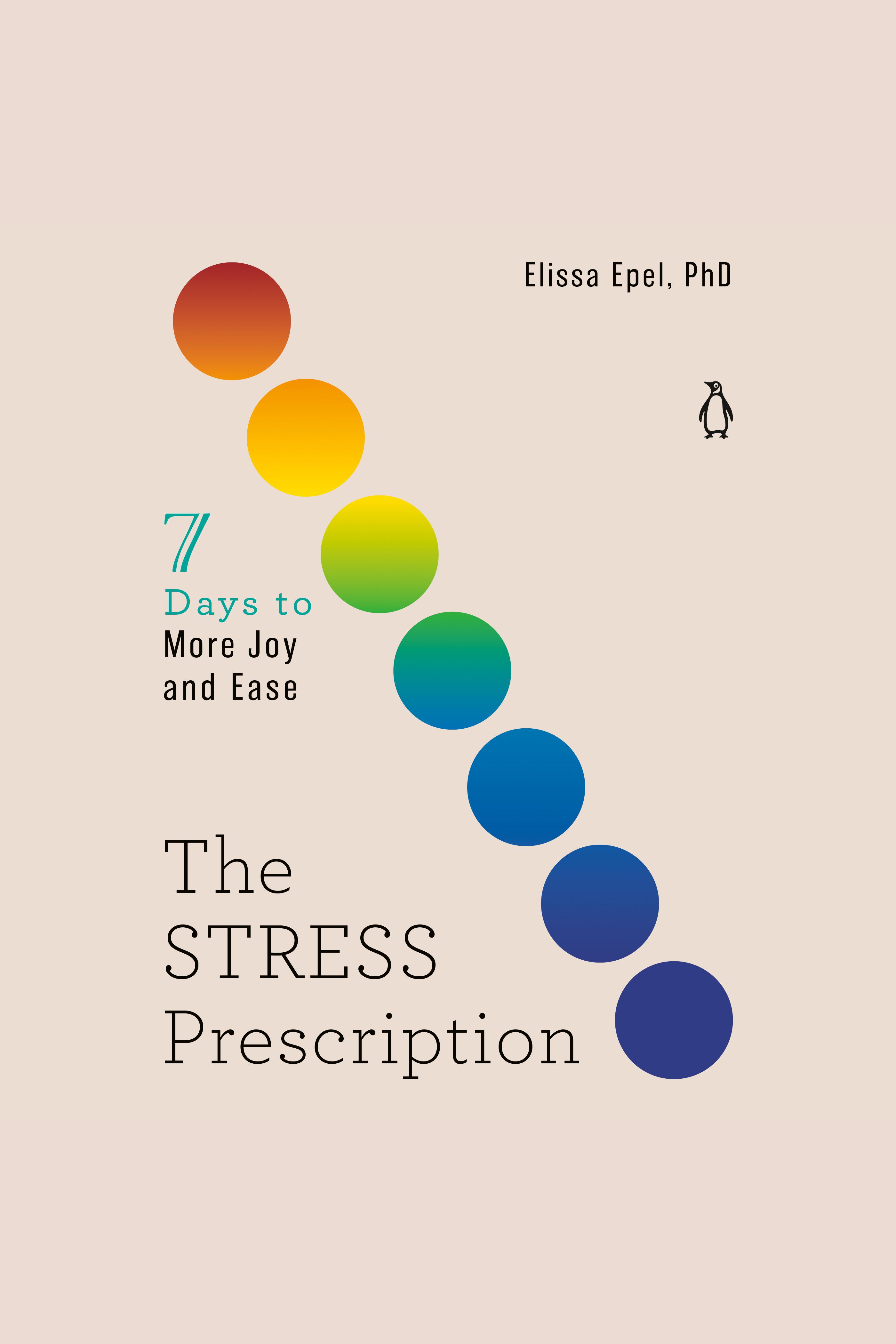 The Stress Prescription Seven Days to More Joy and Ease cover image