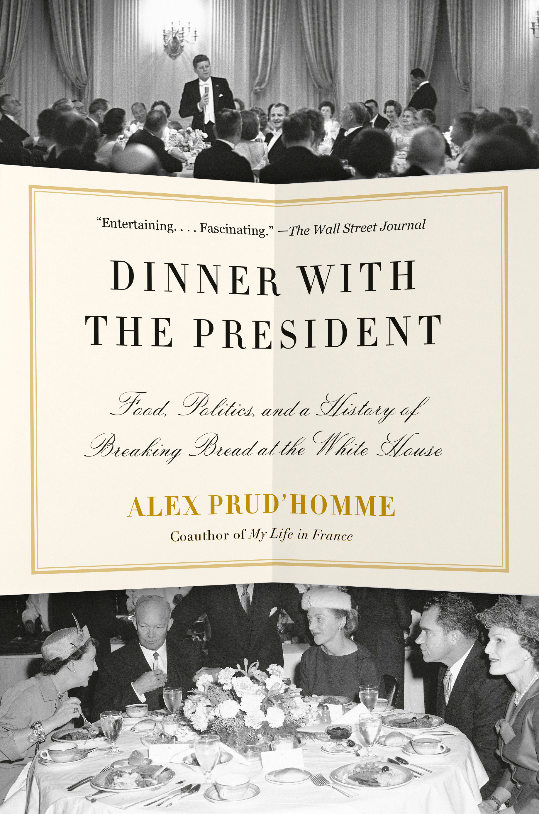 Dinner with the President Food, Politics, and a History of Breaking Bread at the White House cover image