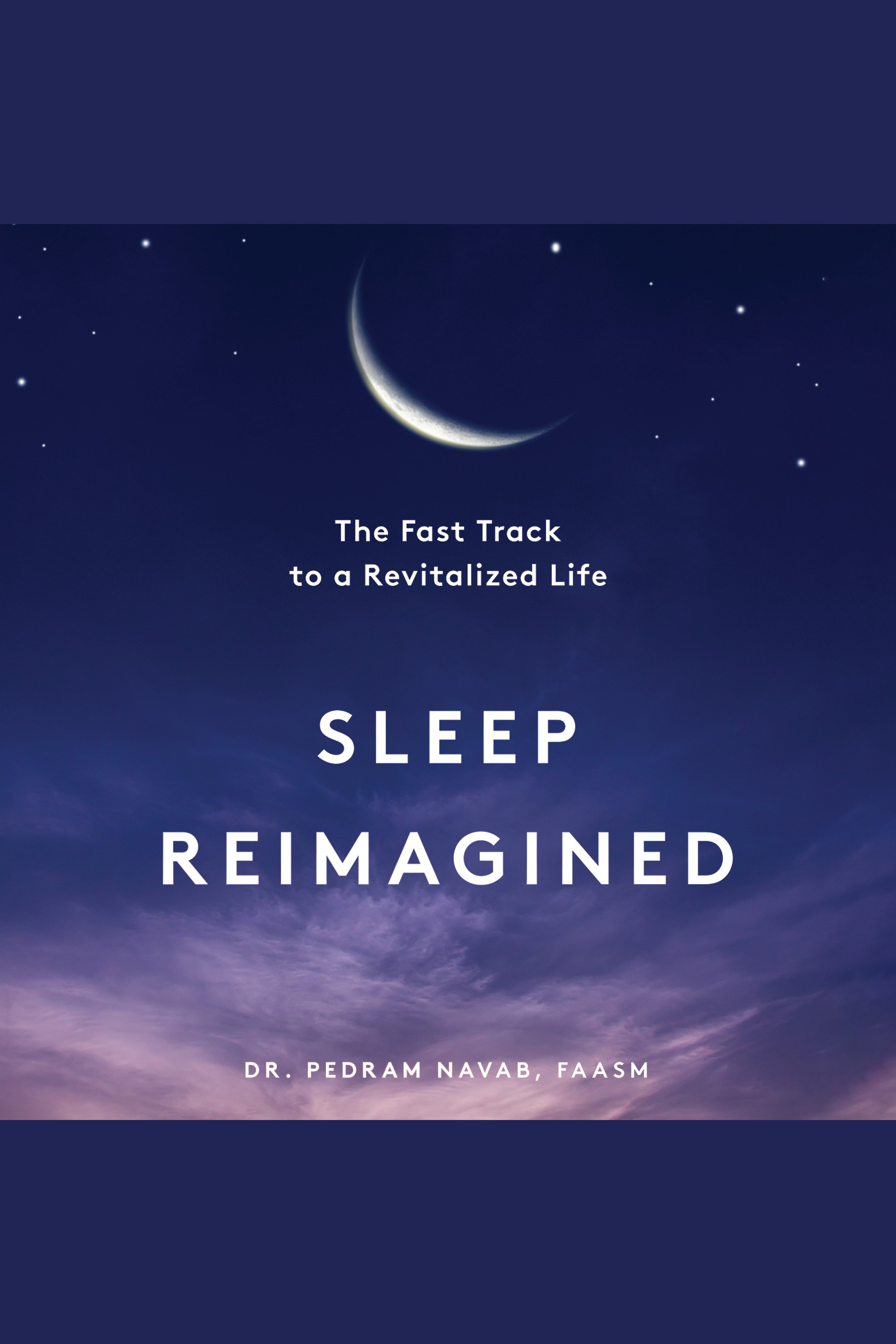 Sleep Reimagined The Fast Track to a Revitalized Life
