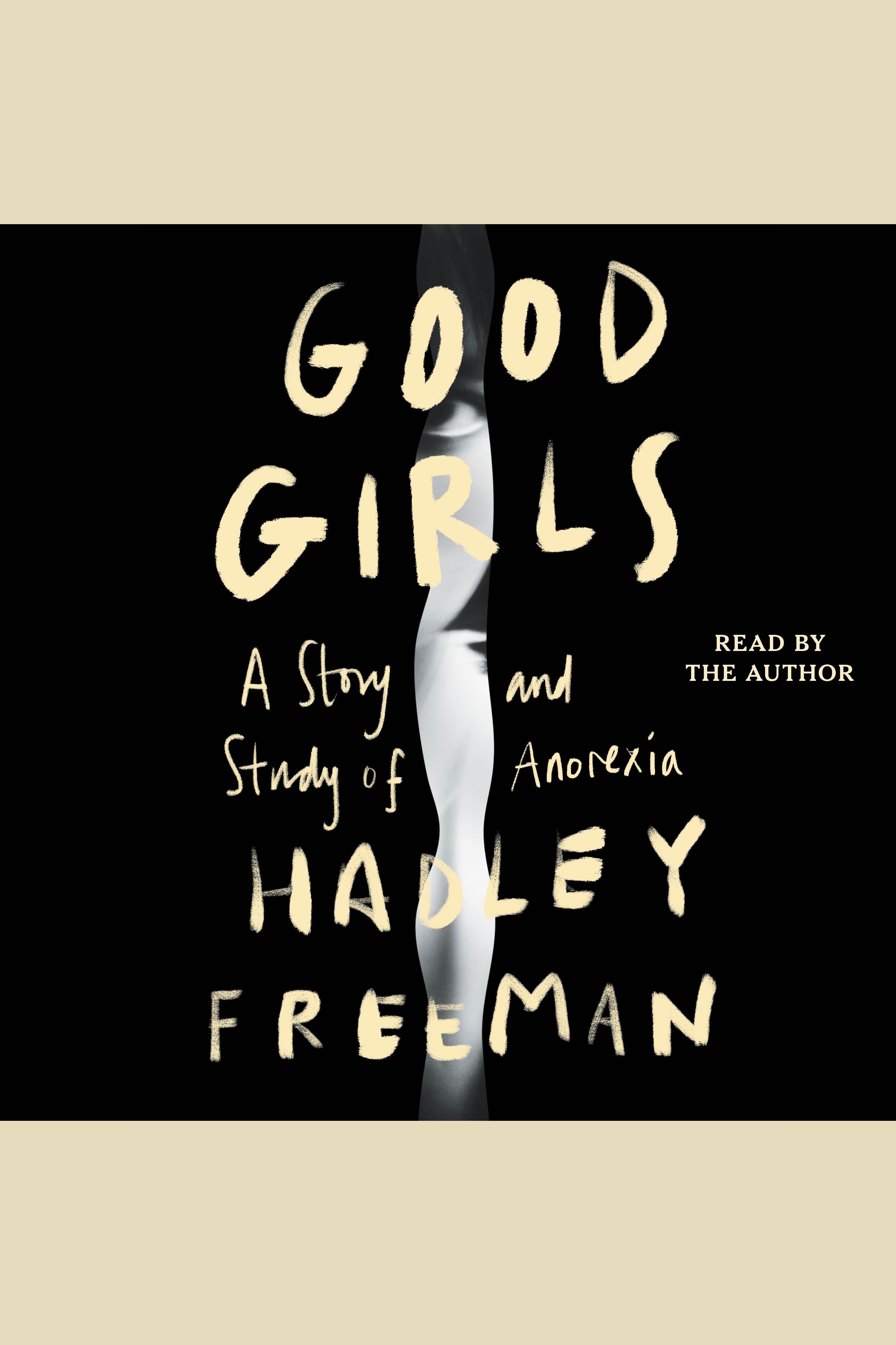 Good Girls A Study and Story of Anorexia cover image