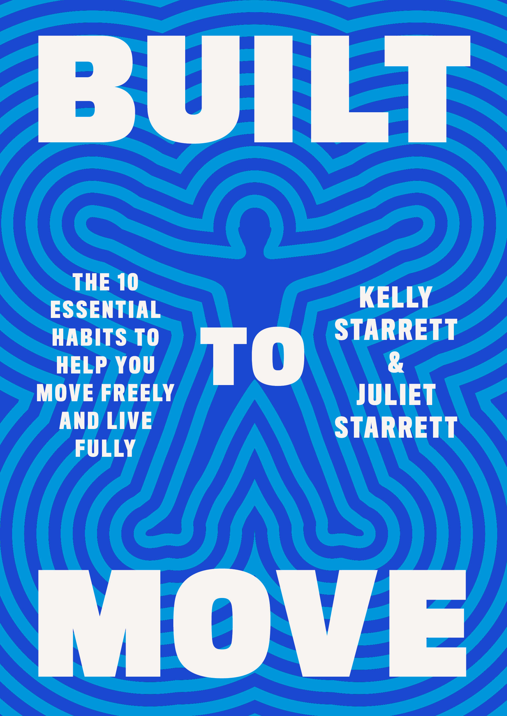 Built to Move The Ten Essential Habits to Help You Move Freely and Live Fully cover image