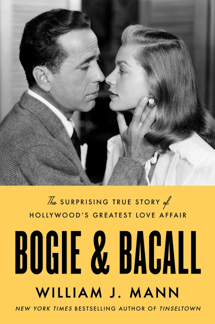 Bogie & Bacall The Surprising True Story of Hollywood's Greatest Love Affair cover image