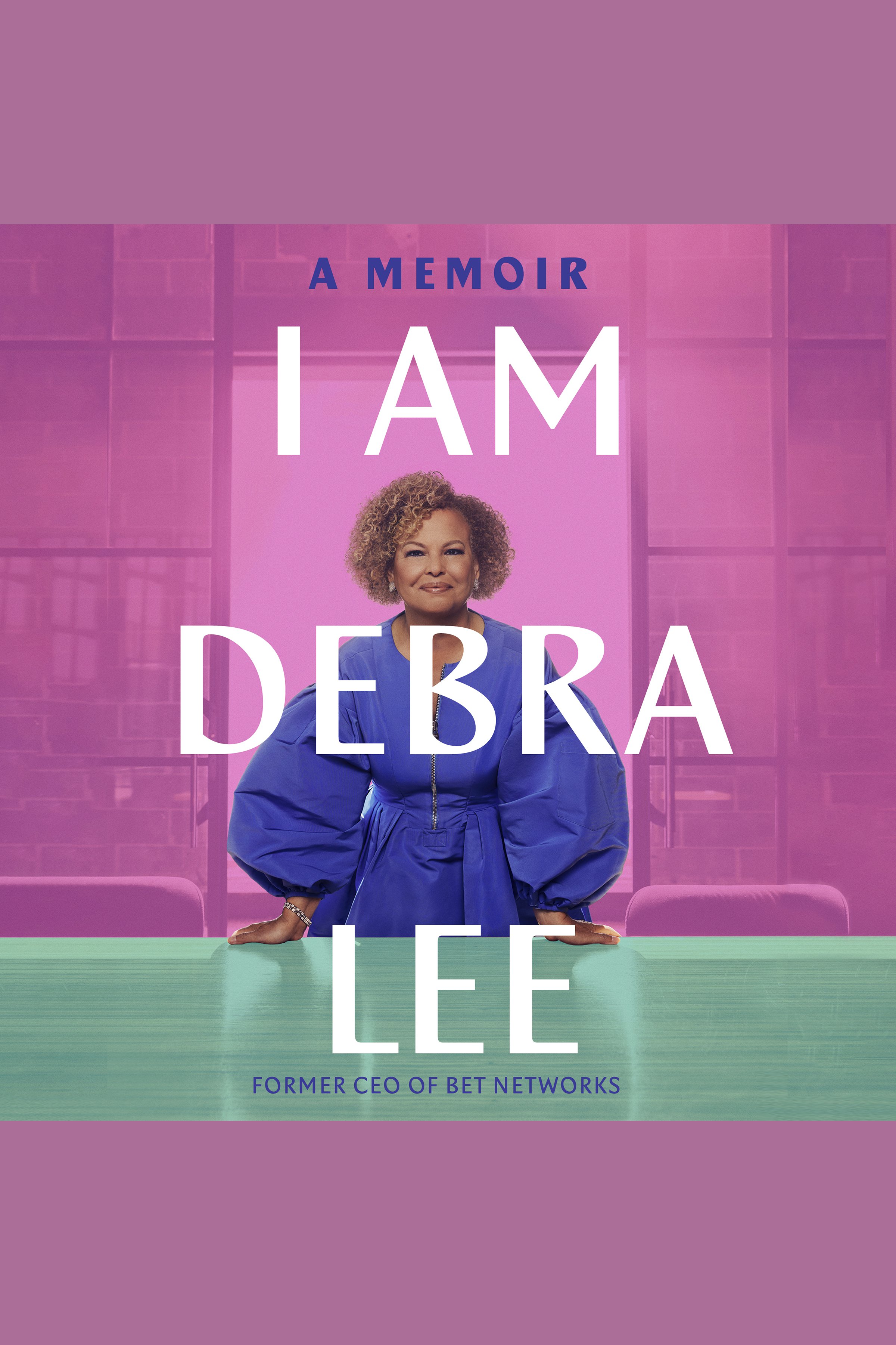 I Am Debra Lee A Memoir