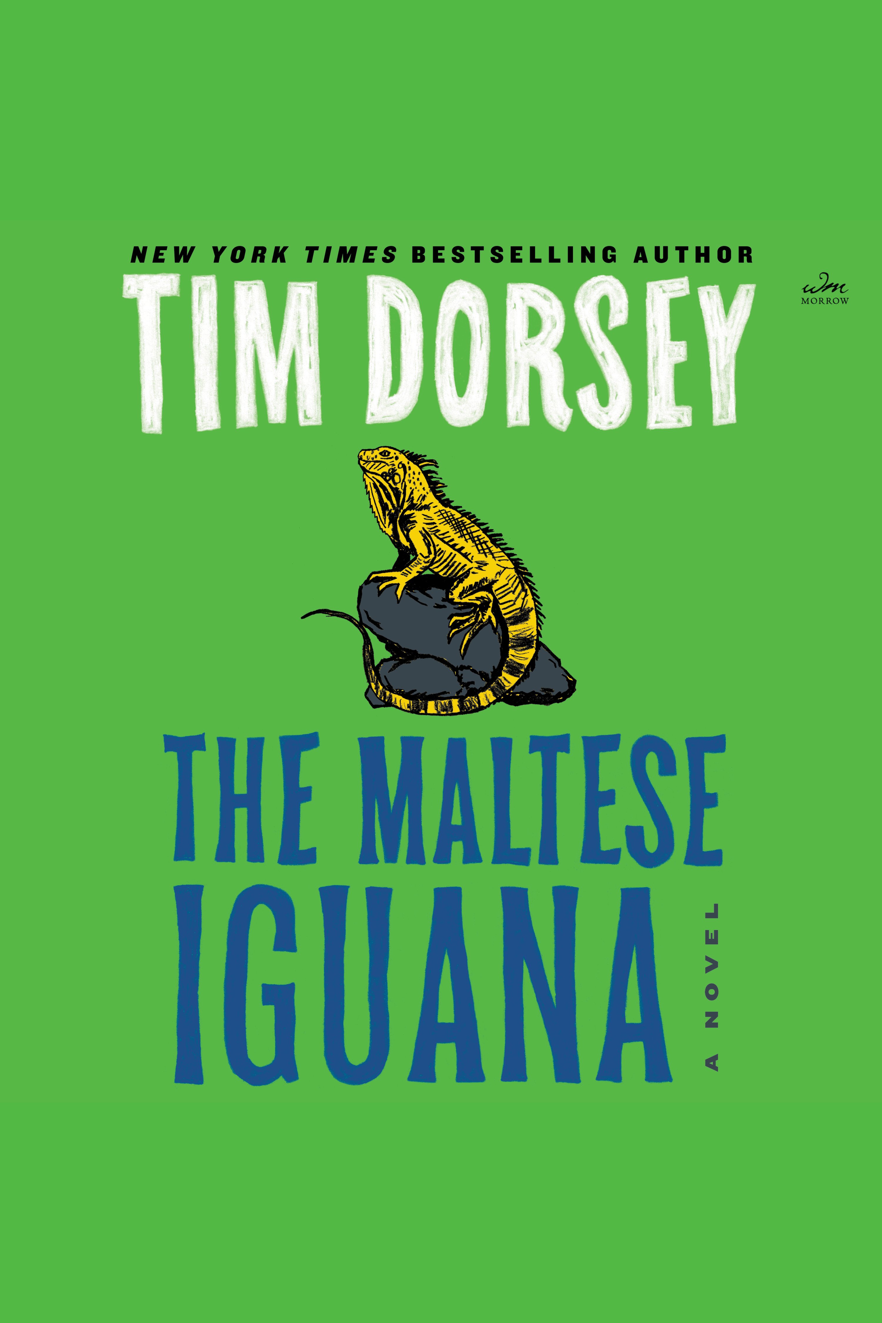 Imagen de portada para The Maltese Iguana [electronic resource] : A Novel