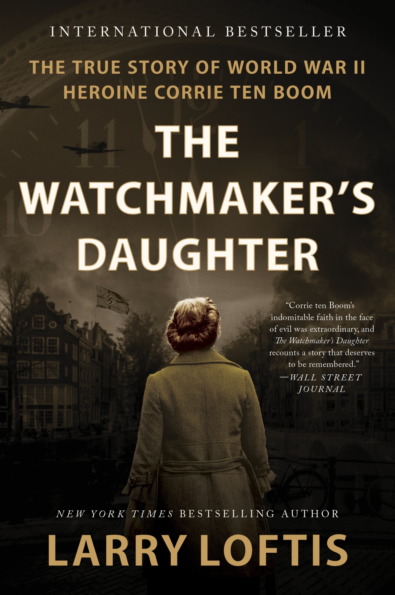 The Watchmaker's Daughter The True Story of World War II Heroine Corrie ten Boom cover image