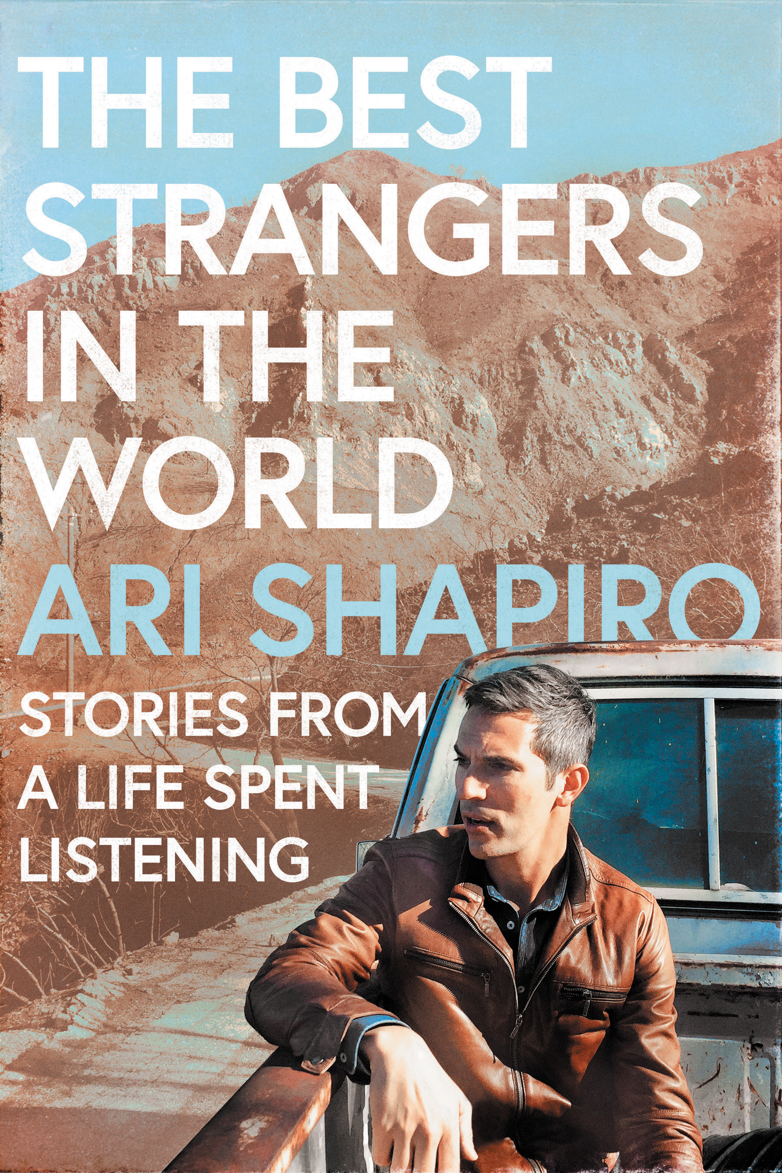 The Best Strangers in the World Stories from a Life Spent Listening cover image
