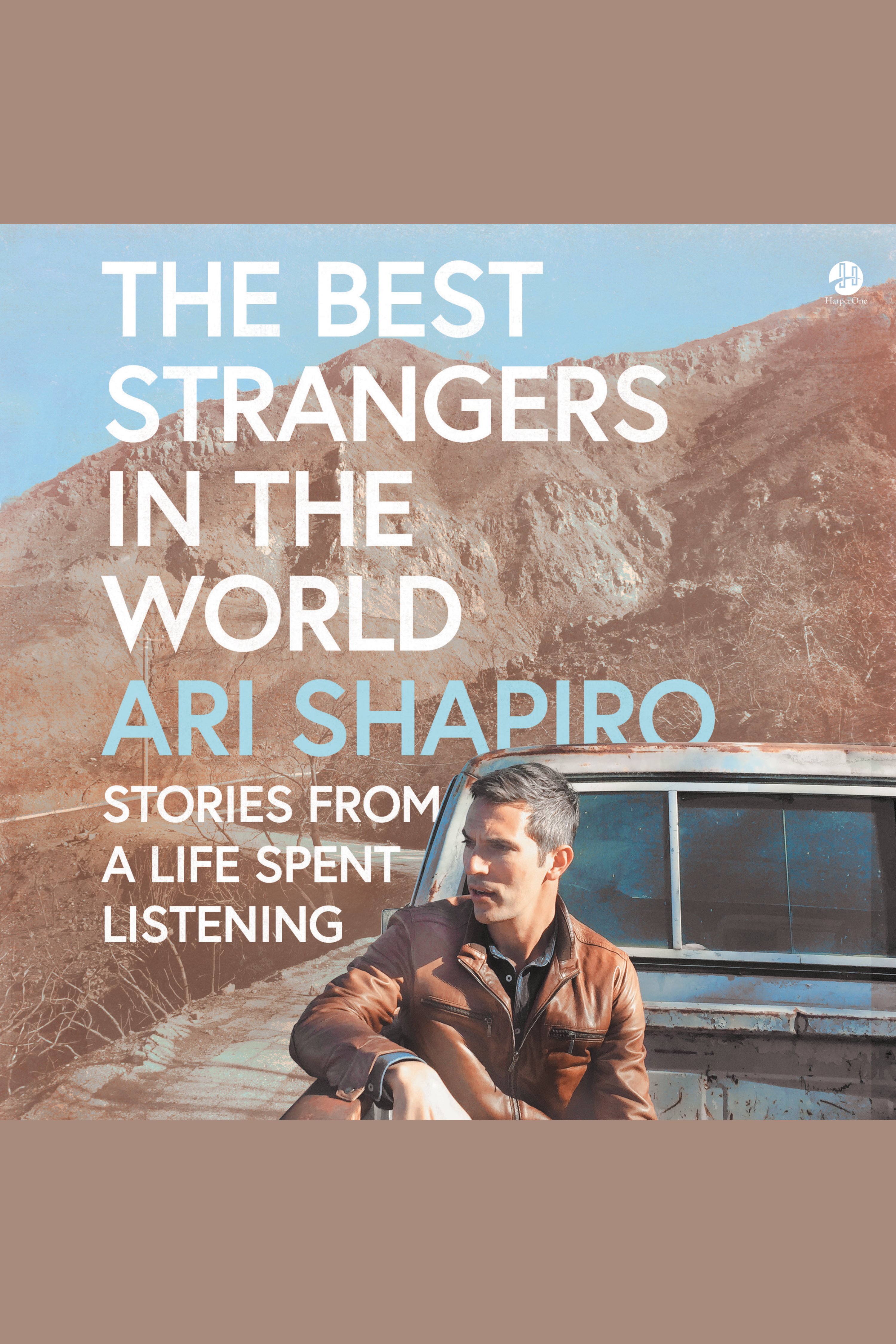 The Best Strangers in the World Stories from a Life Spent Listening cover image