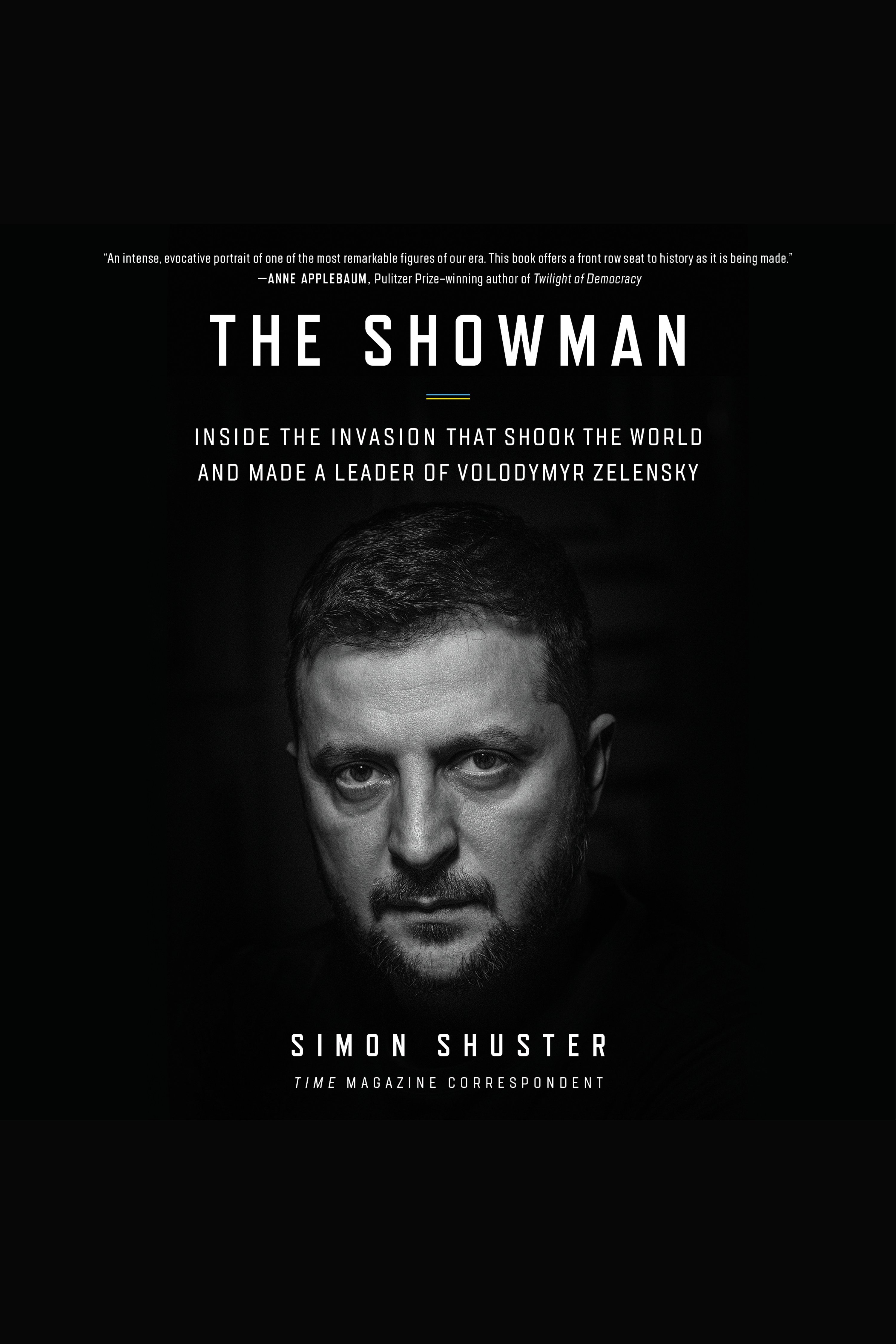 Cover image for The Showman [electronic resource] : Inside the Invasion That Shook the World and Made a Leader of Volodymyr Zelensky