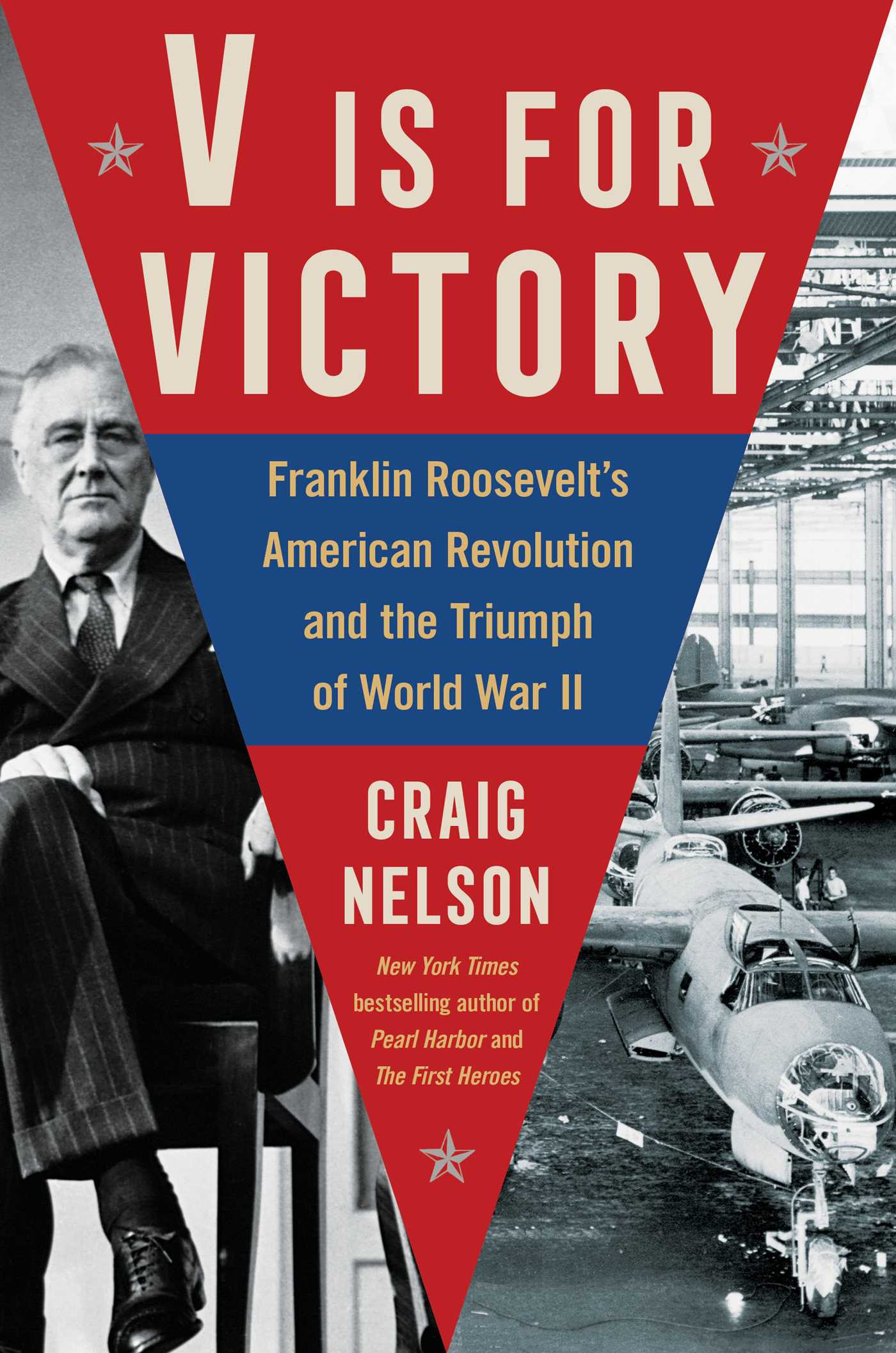 V Is For Victory Franklin Roosevelt's American Revolution and the Triumph of World War II cover image