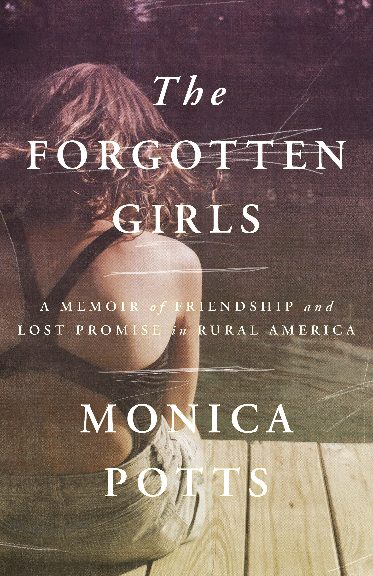 The Forgotten Girls A Memoir of Friendship and Lost Promise in Rural America cover image
