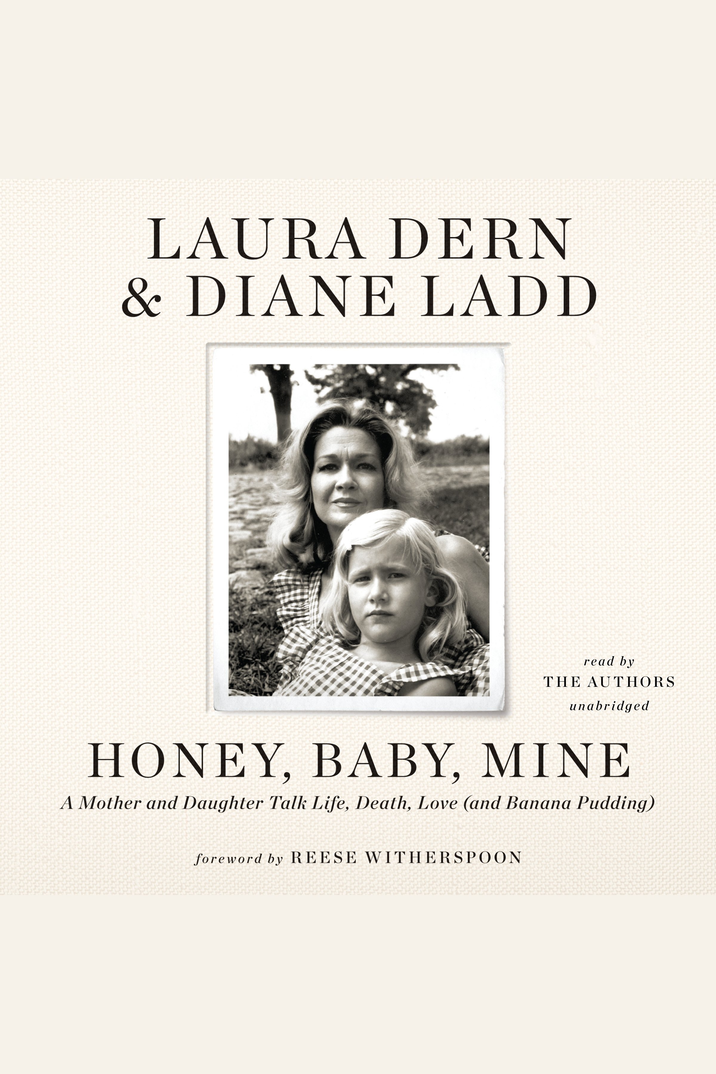 Honey, Baby, Mine A Mother and Daughter Talk Life, Death, Love (and Banana Pudding) cover image