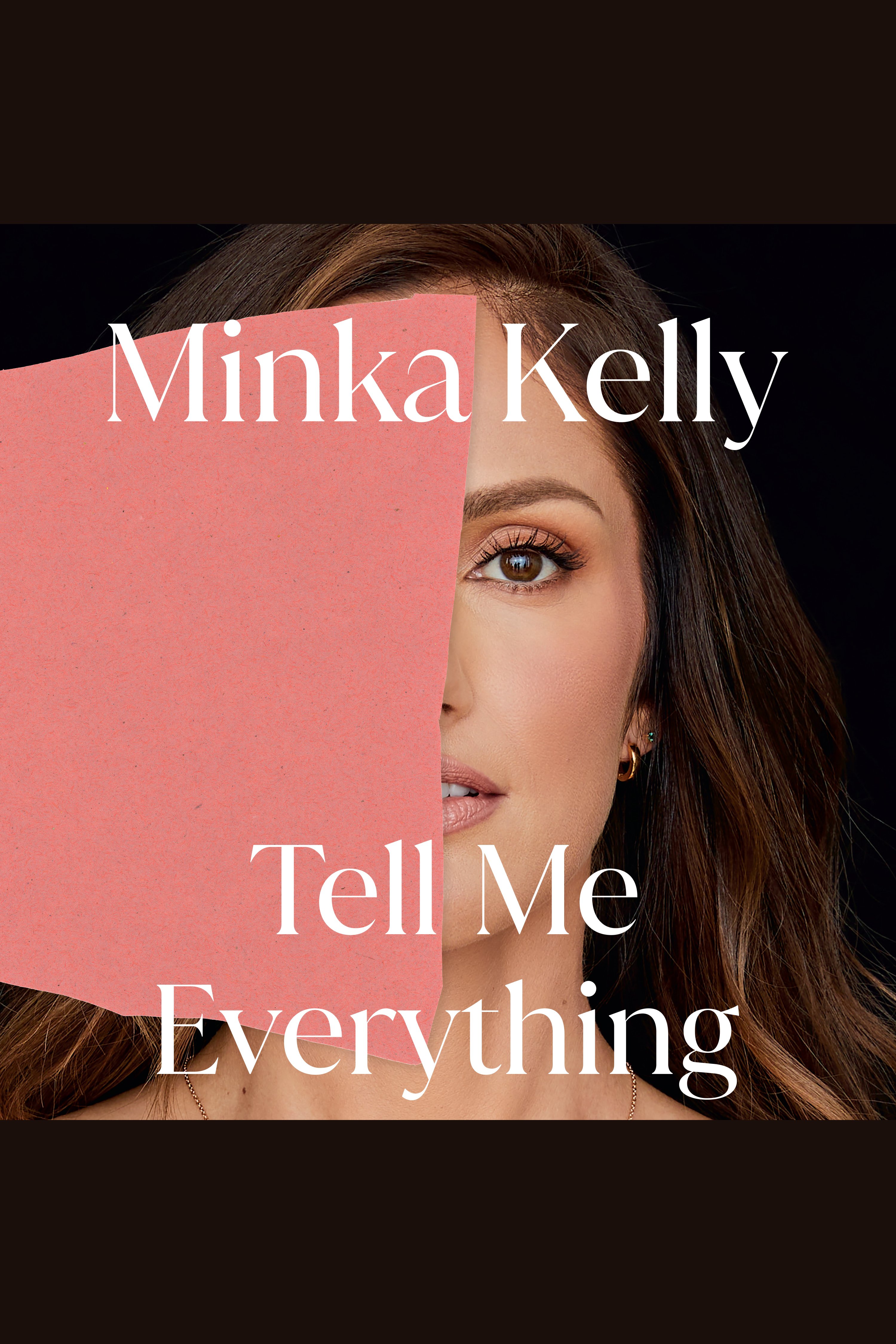 Tell Me Everything A Memoir cover image