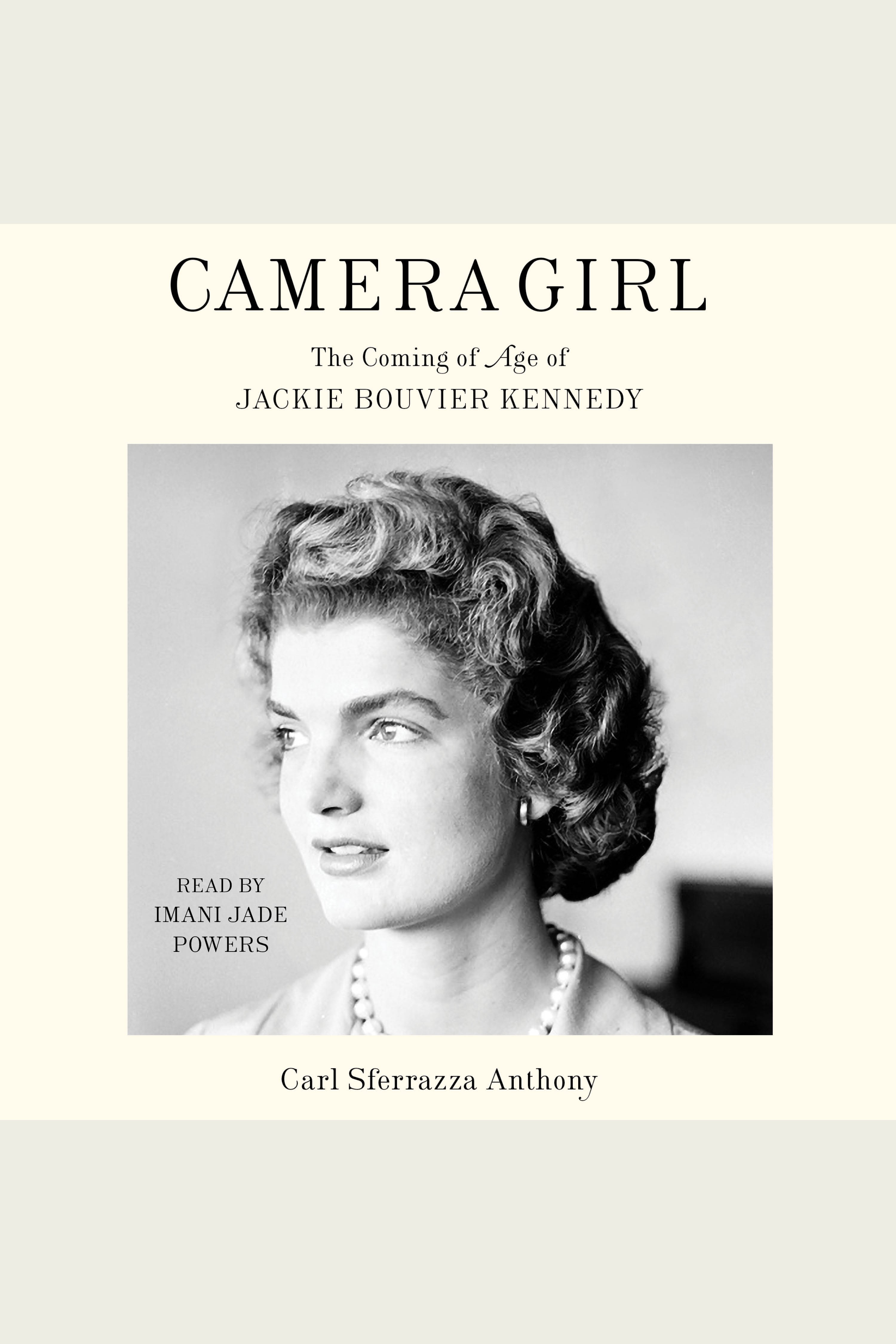Camera Girl The Coming of Age of Jackie Bouvier Kennedy cover image
