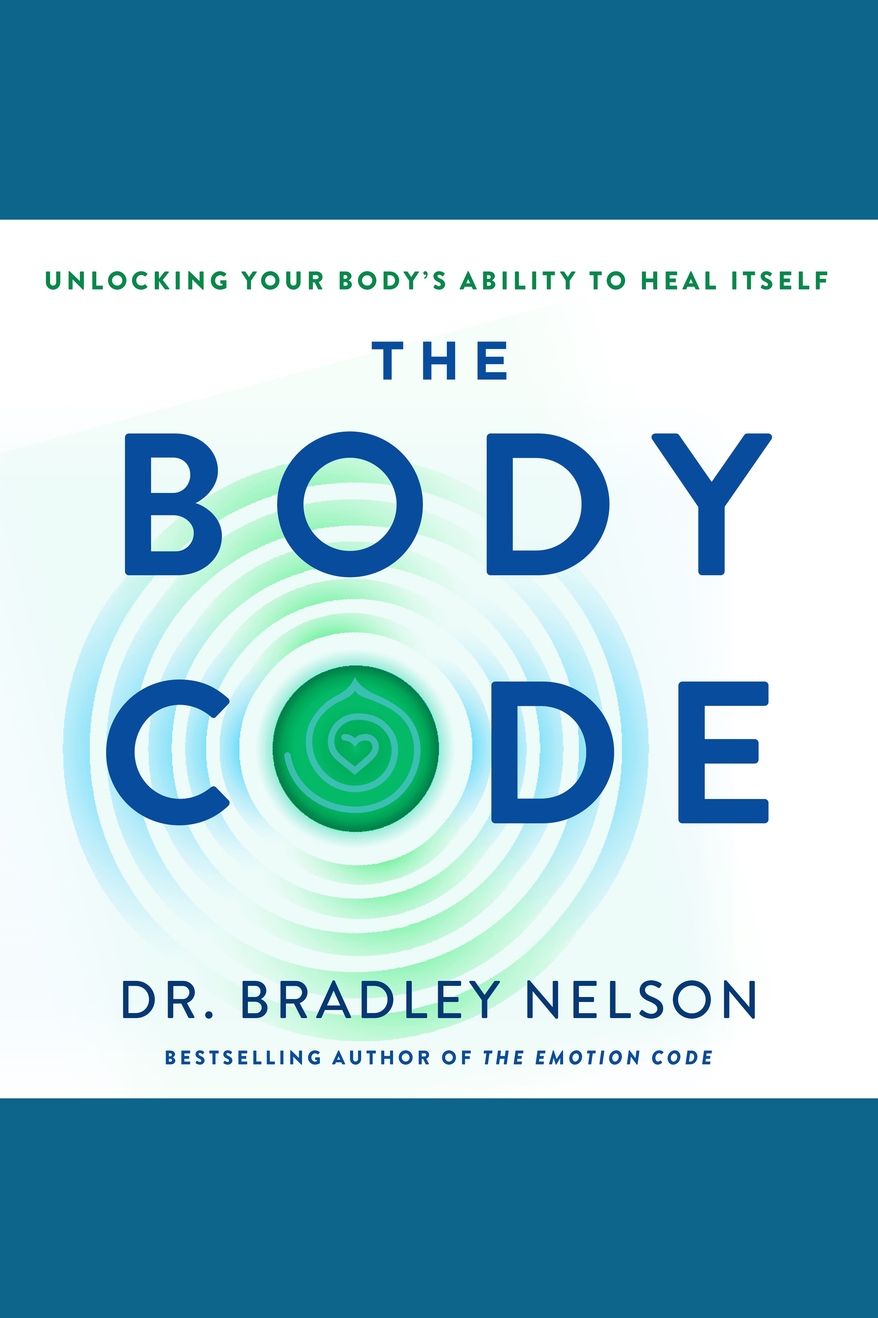 Body Code, The Unlocking Your Body's Ability to Heal Itself